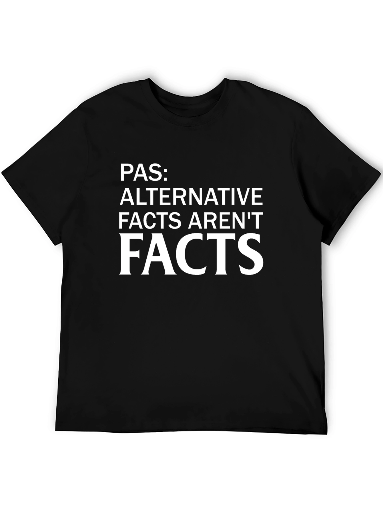 Alternative Facts Arent Facts Graphic Tee