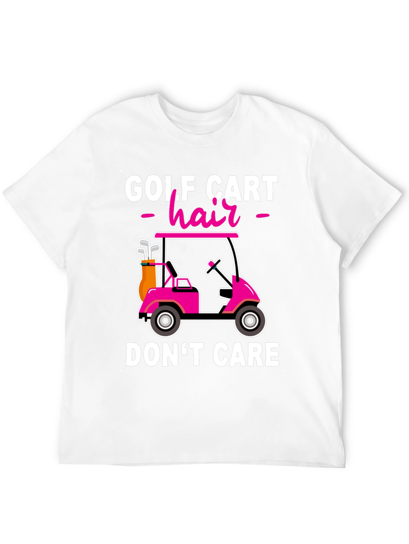 Golf Cart Hair Dont Care T-Shirt