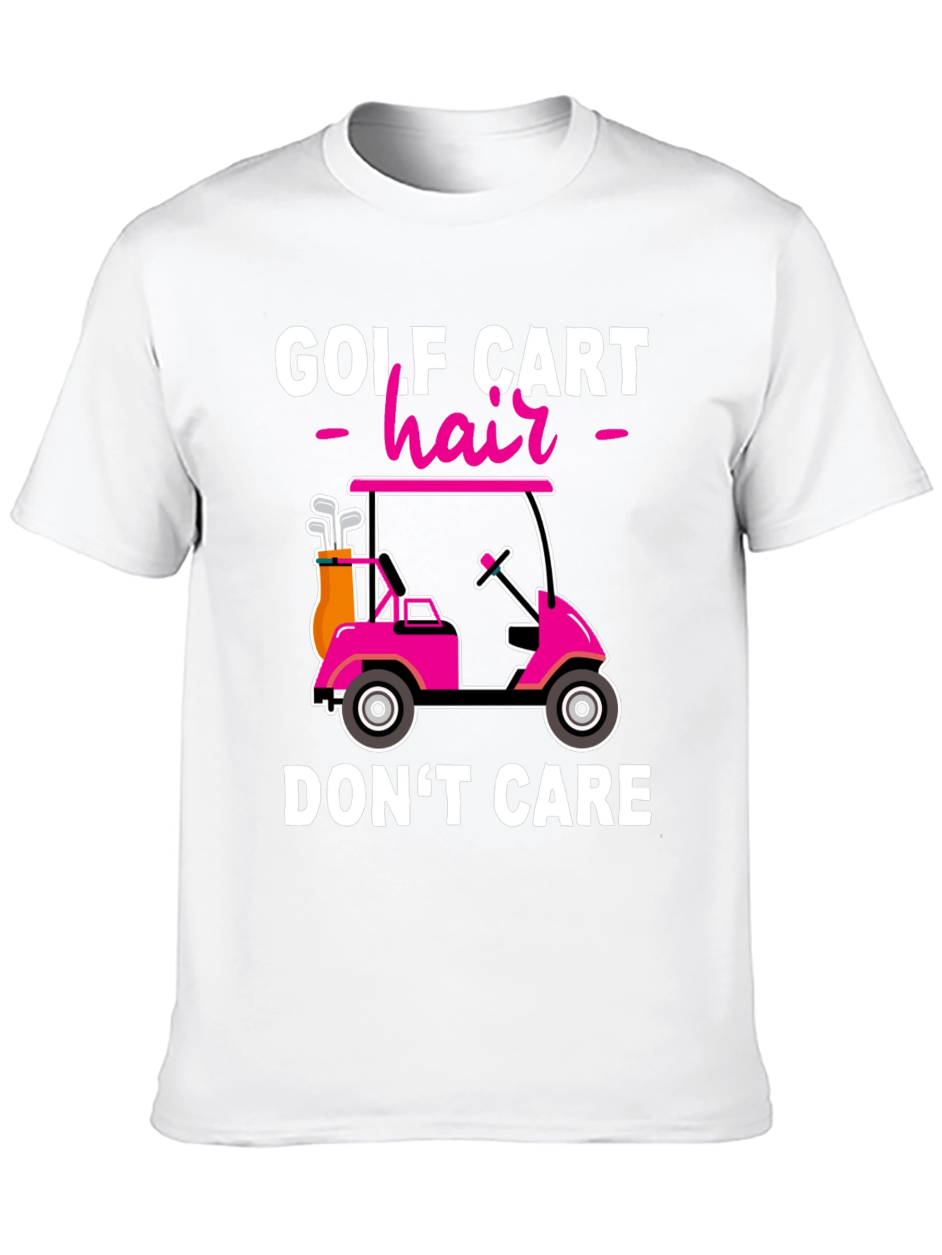 Golf Cart Hair Dont Care T-Shirt