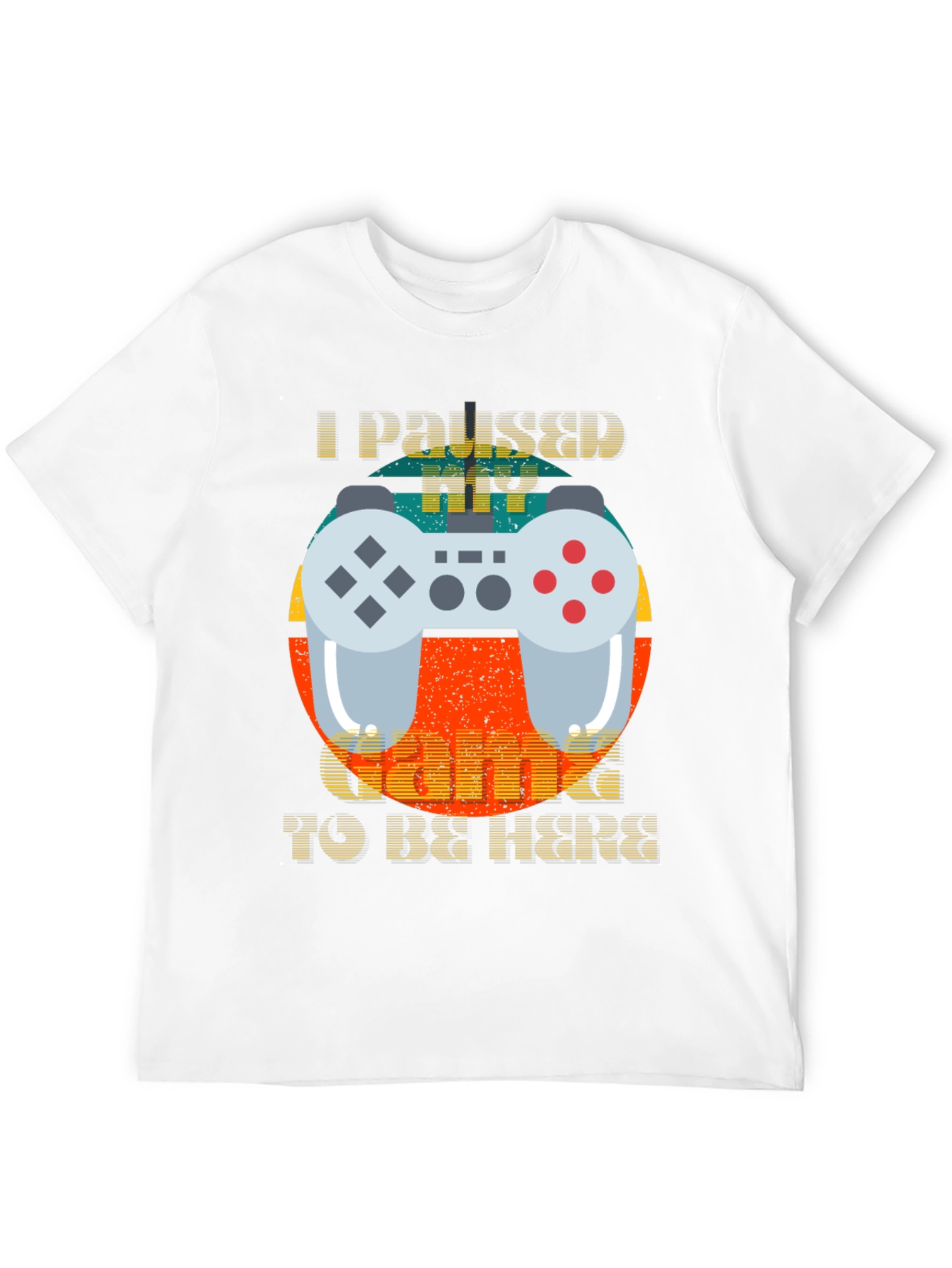 Funny Gamer T-Shirt - I Paused My Game