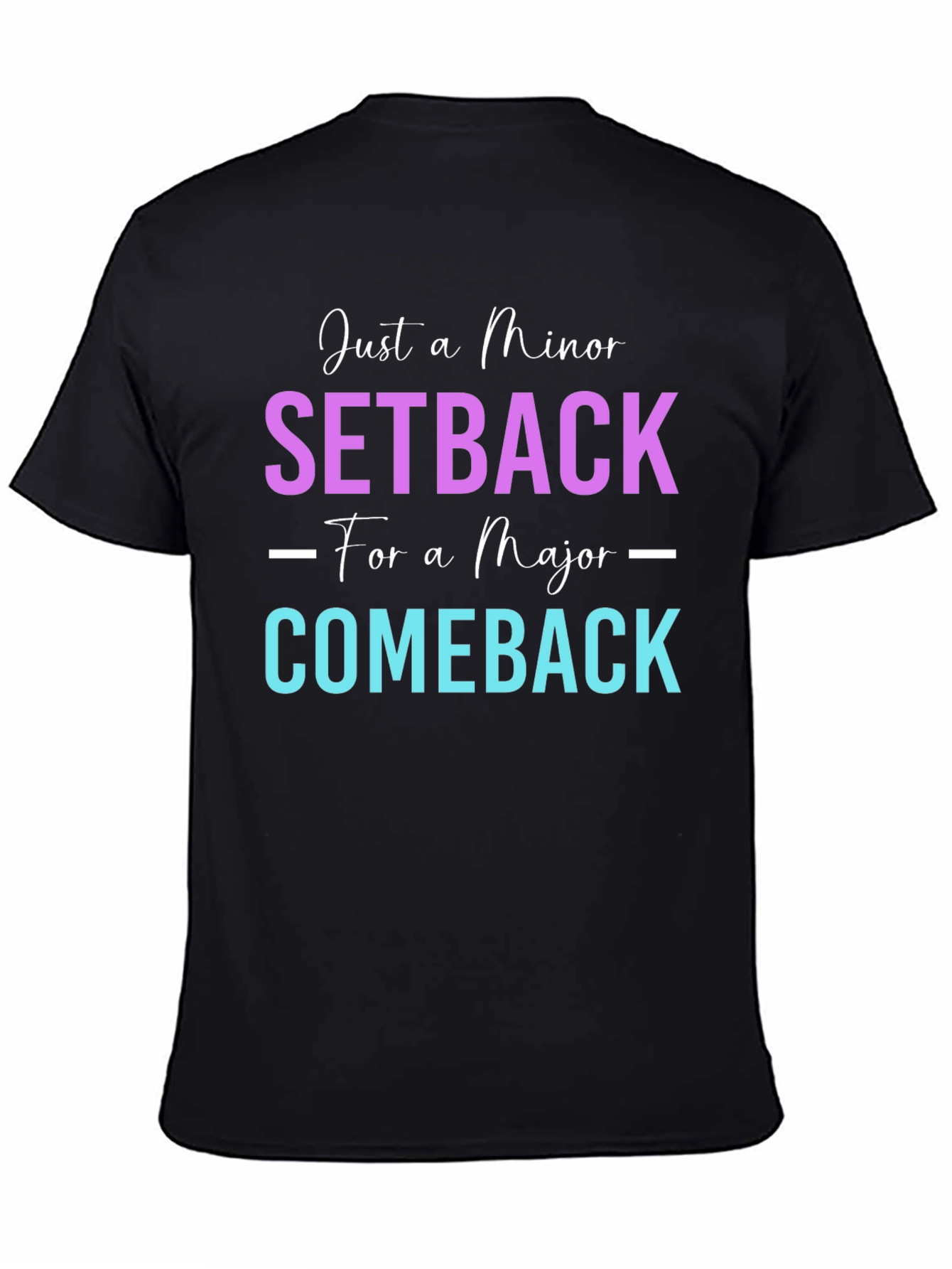 Minor Setback Major Comeback Graphic Tee