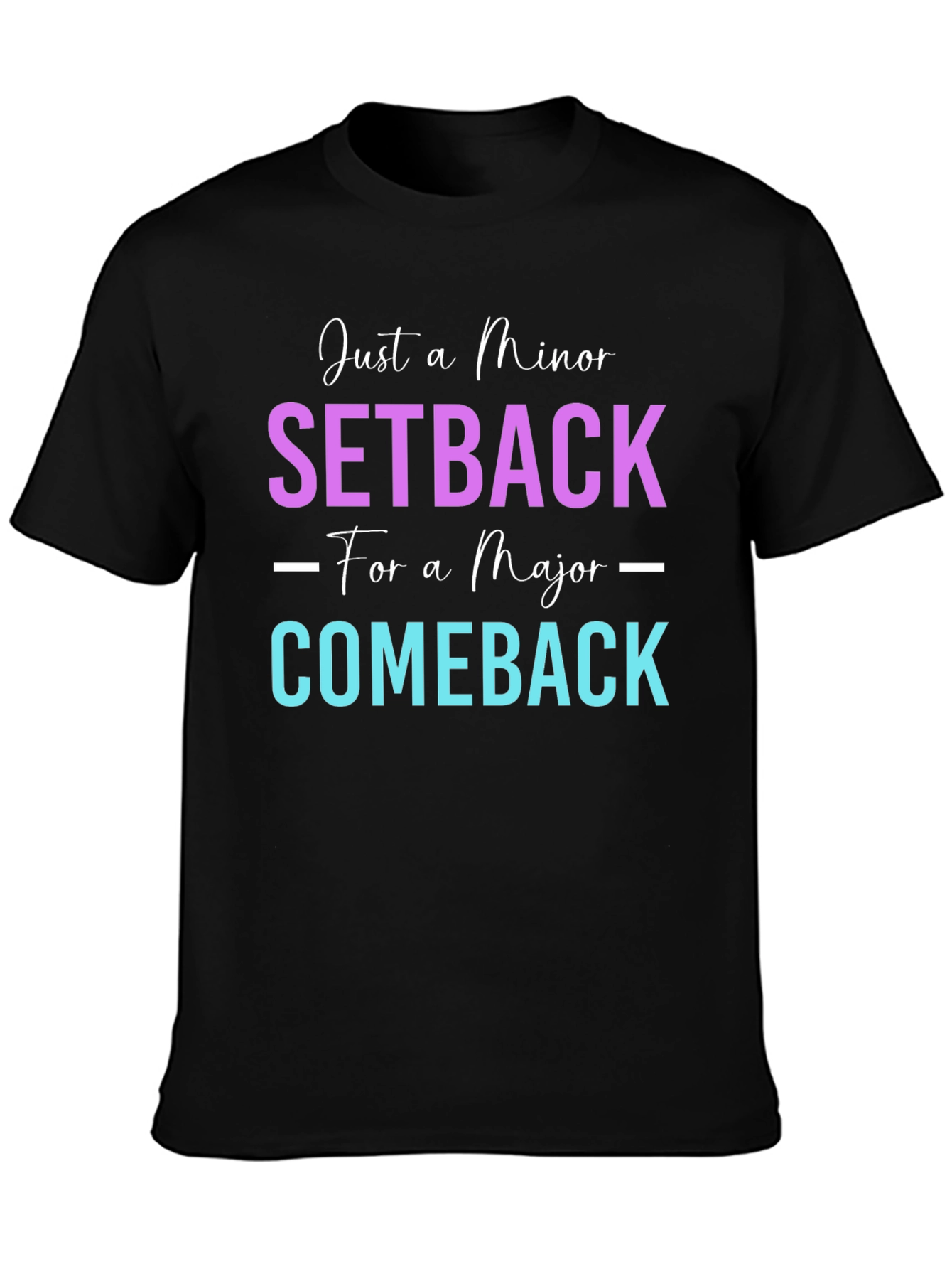 Minor Setback Major Comeback Graphic Tee