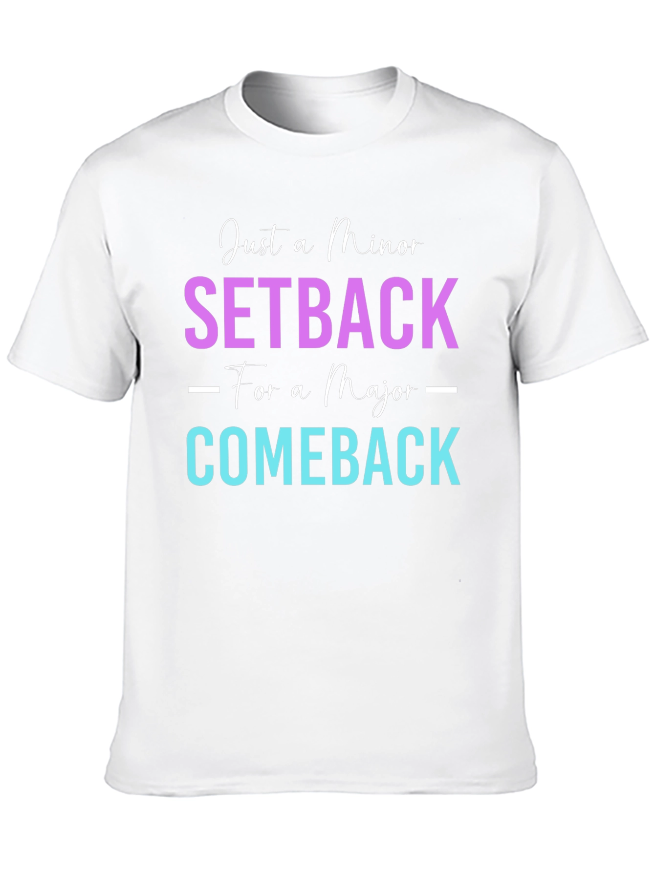Minor Setback Major Comeback Graphic Tee
