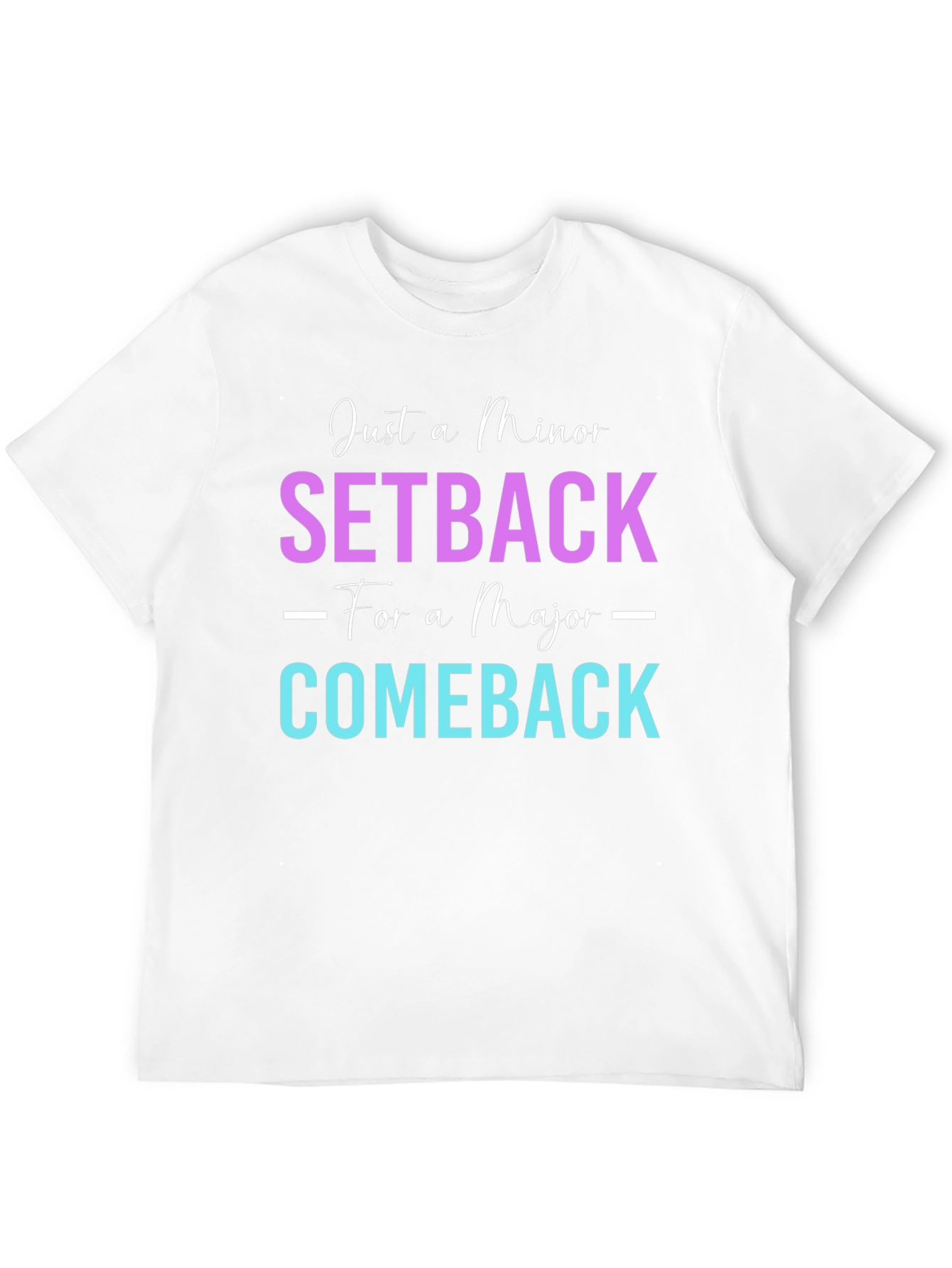 Minor Setback Major Comeback Graphic Tee