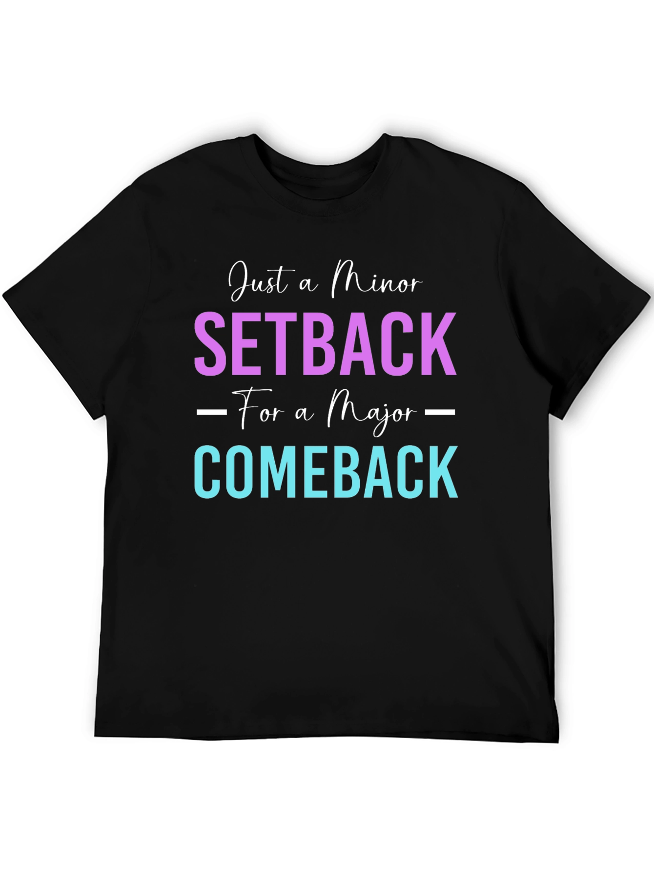 Minor Setback Major Comeback Graphic Tee