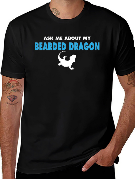 Bearded Dragon T-Shirt - Ask Me About My Lizard!