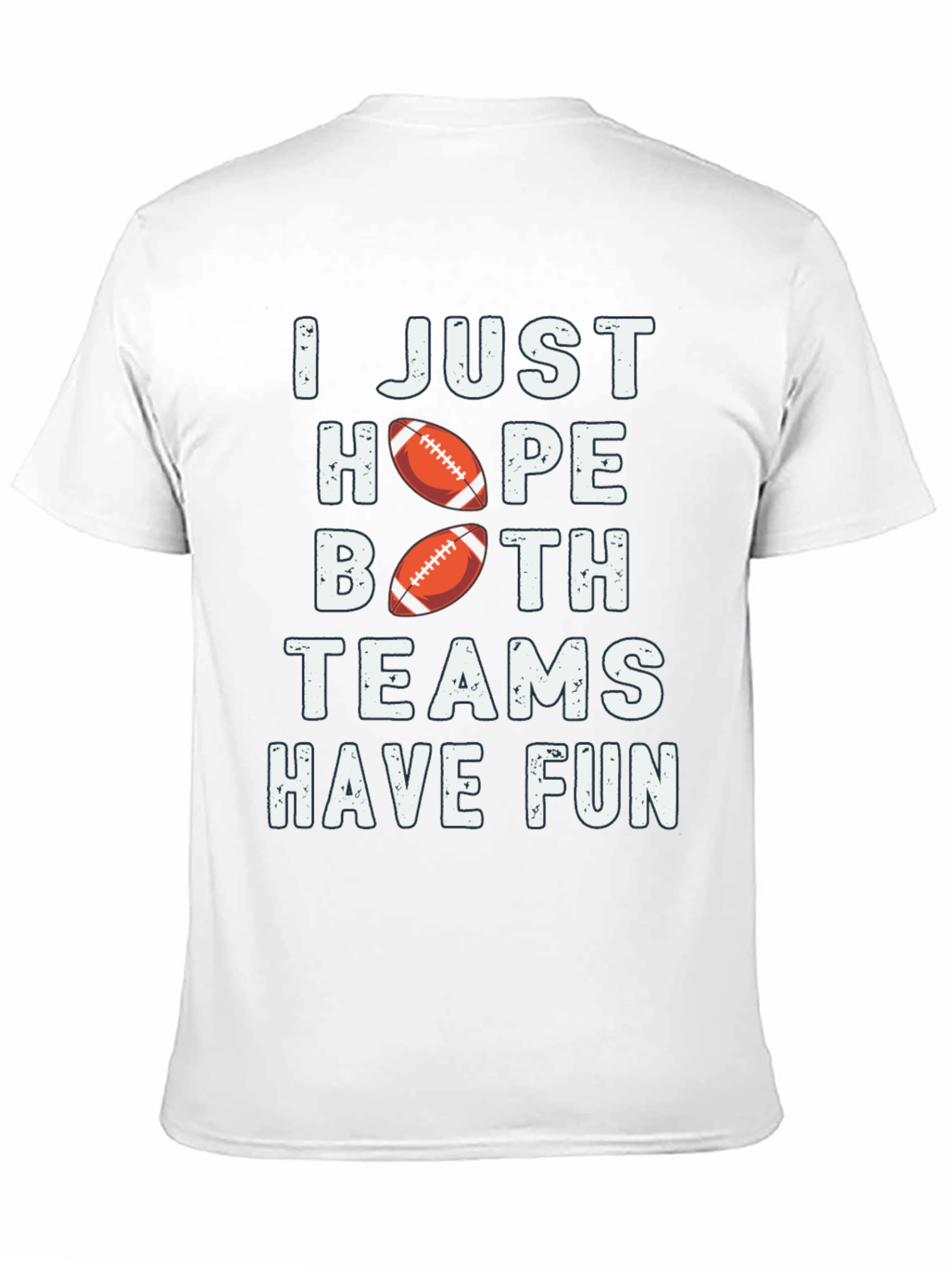 I Just Hope Both Teams Have Fun Football T-Shirt
