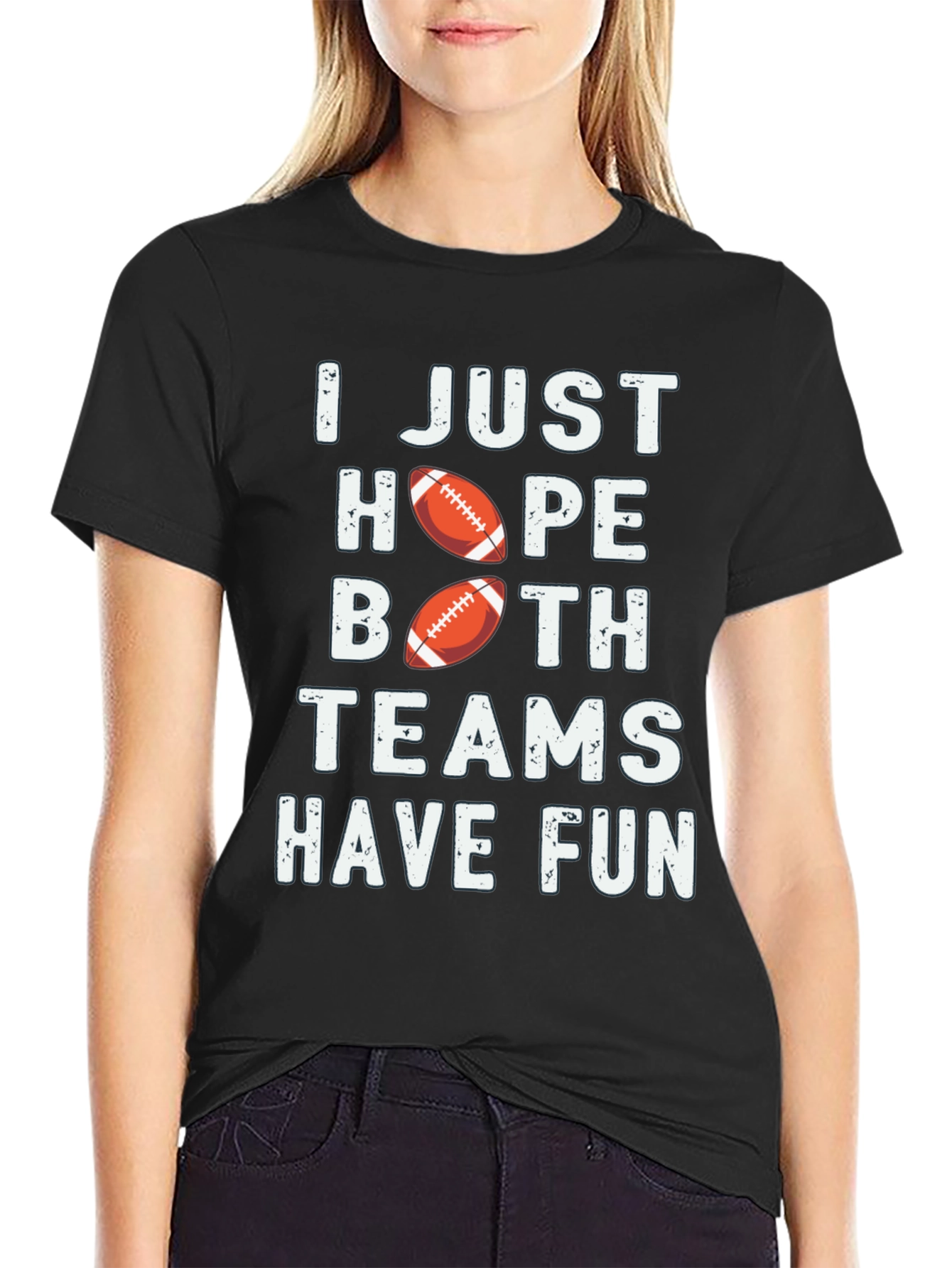 I Just Hope Both Teams Have Fun Football T-Shirt