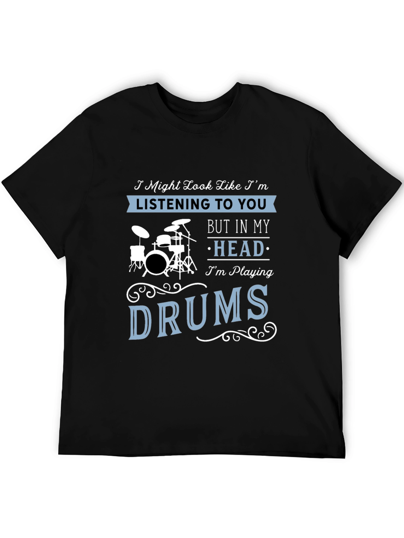 Funny Drummer T-Shirt - Im Playing Drums