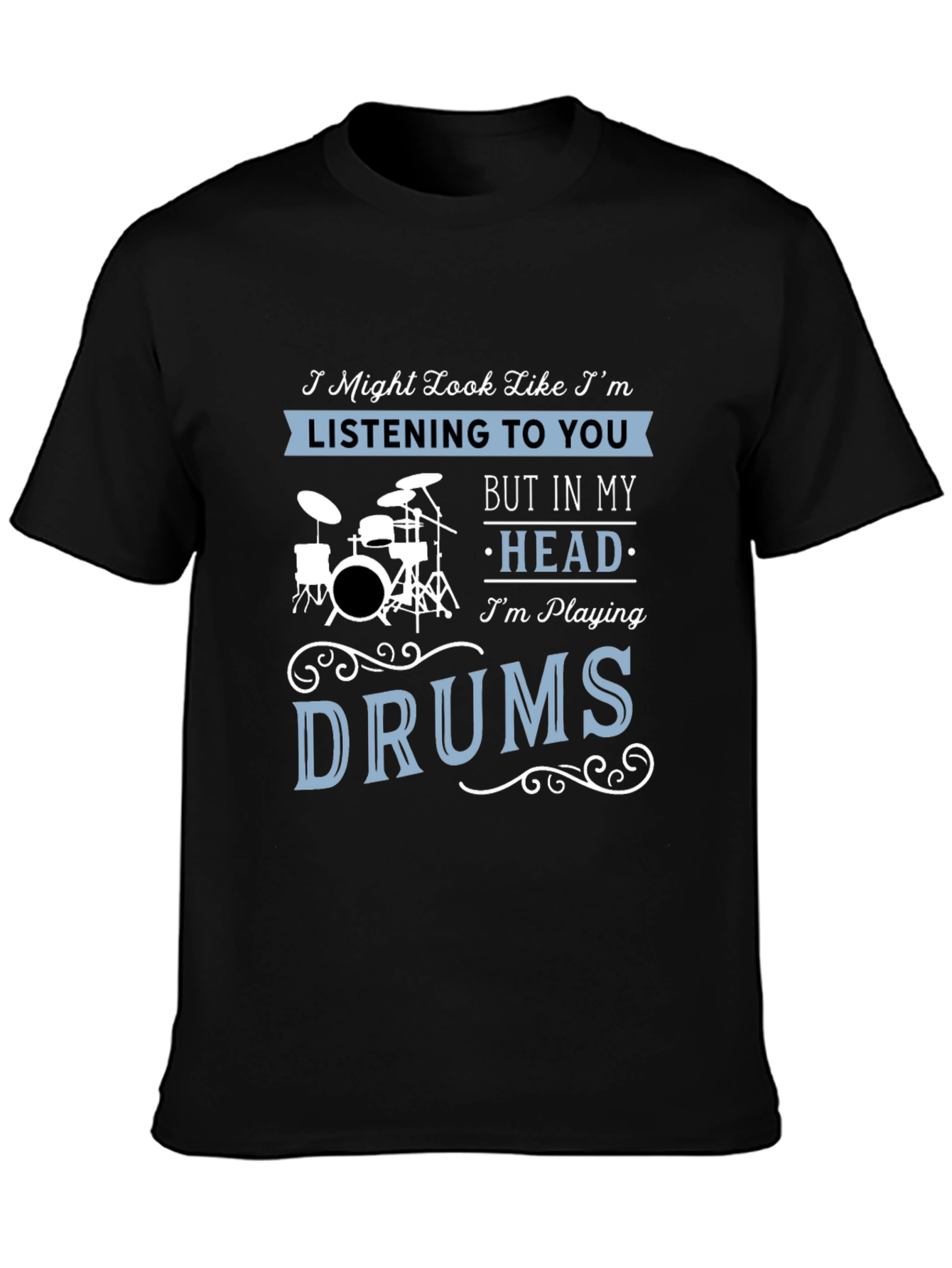 Funny Drummer T-Shirt - Im Playing Drums