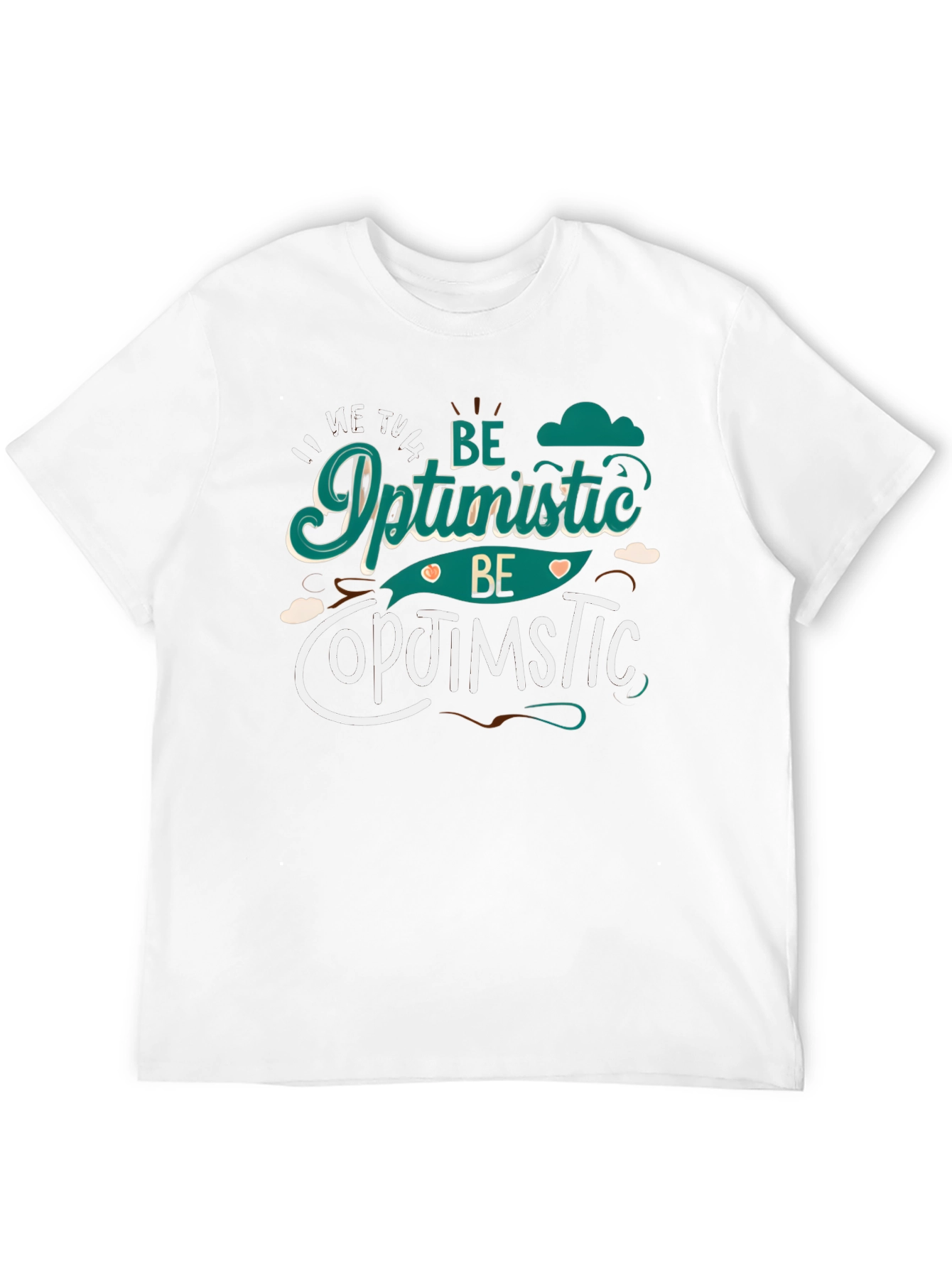 Be Optimistic Graphic Tee - Positive Vibes Shirt