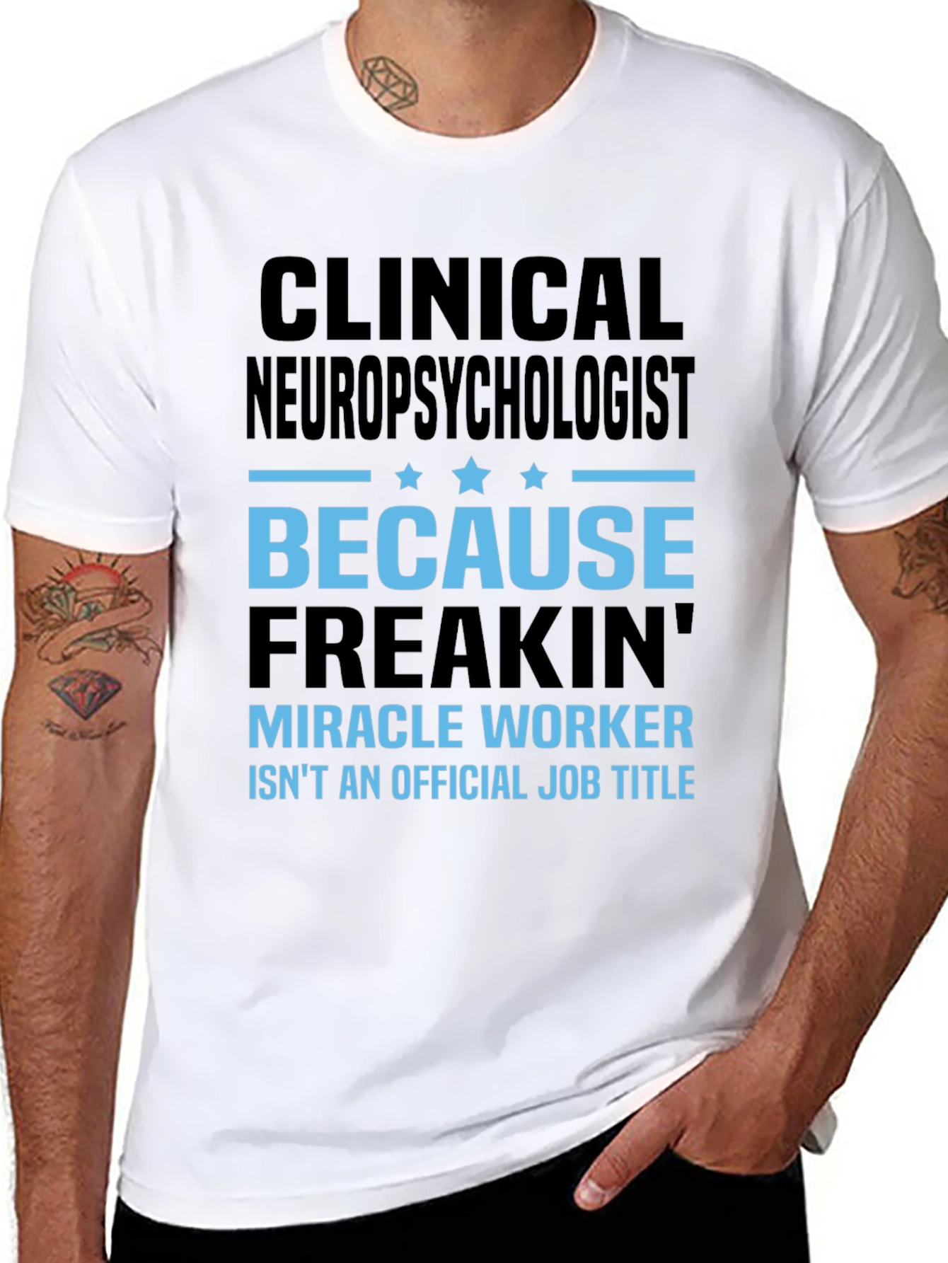 Clinical Neuropsychologist T-Shirt: Miracle Worker Job Title