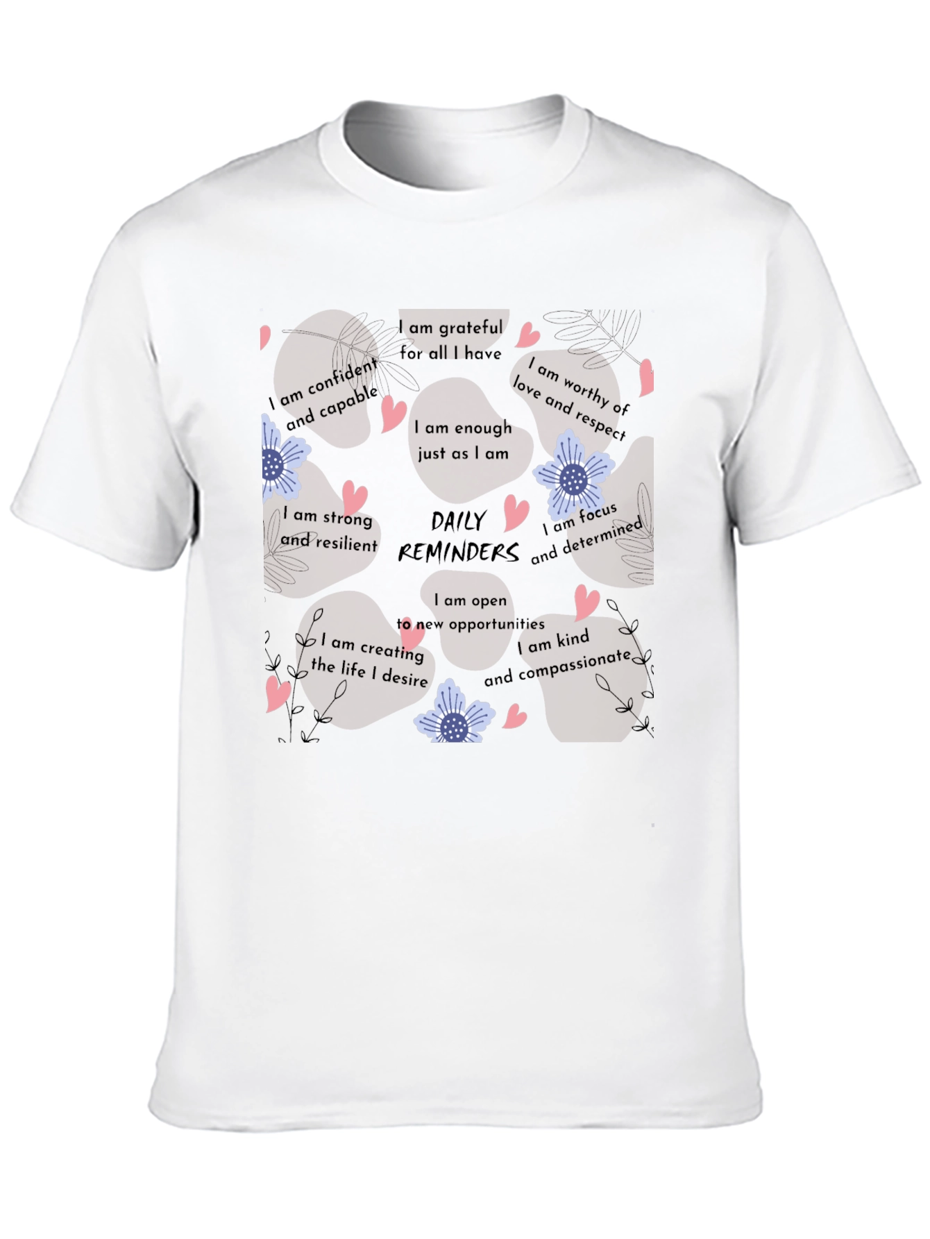 Affirmation Reminder Graphic T-Shirt