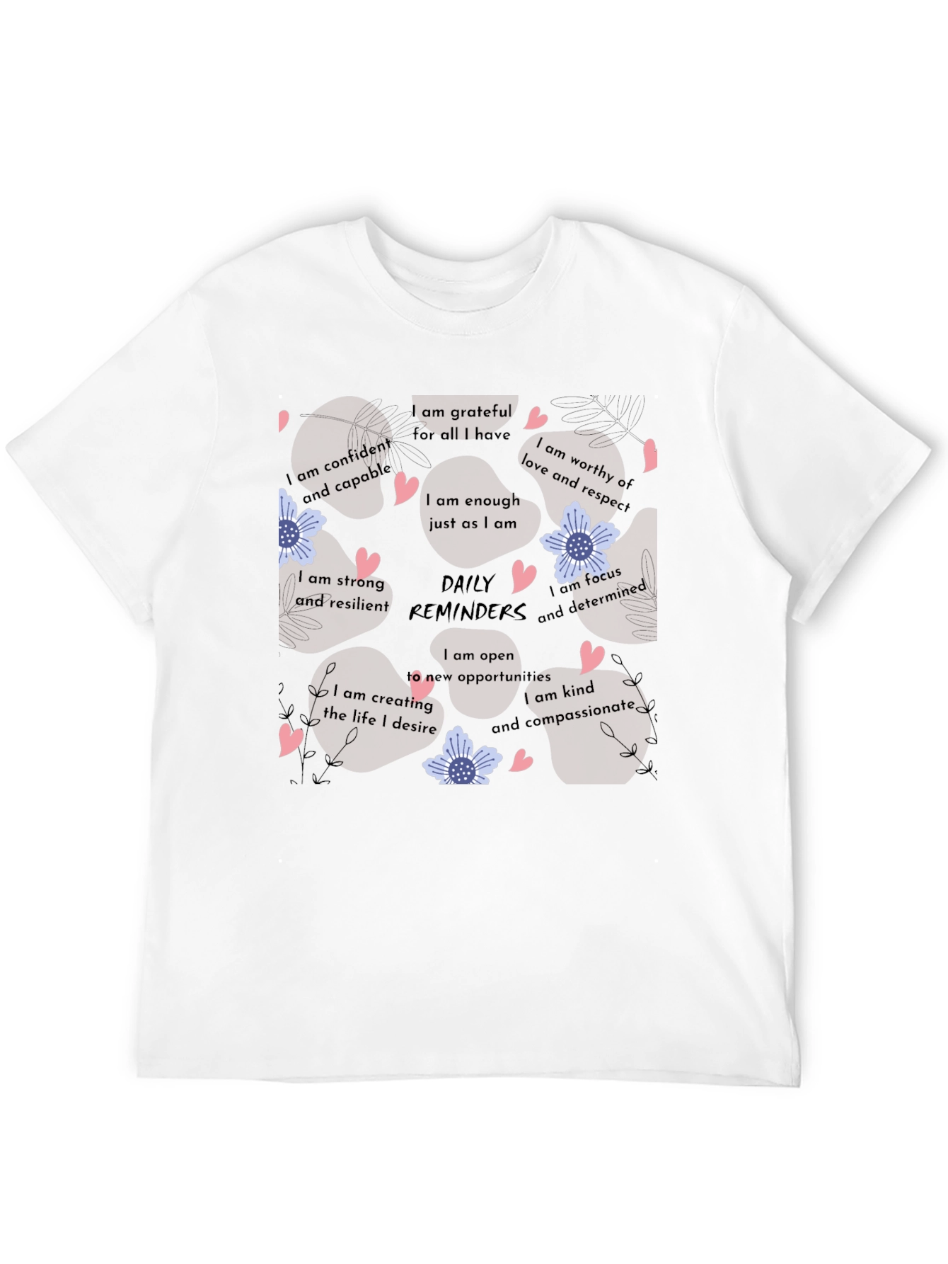 Affirmation Reminder Graphic T-Shirt