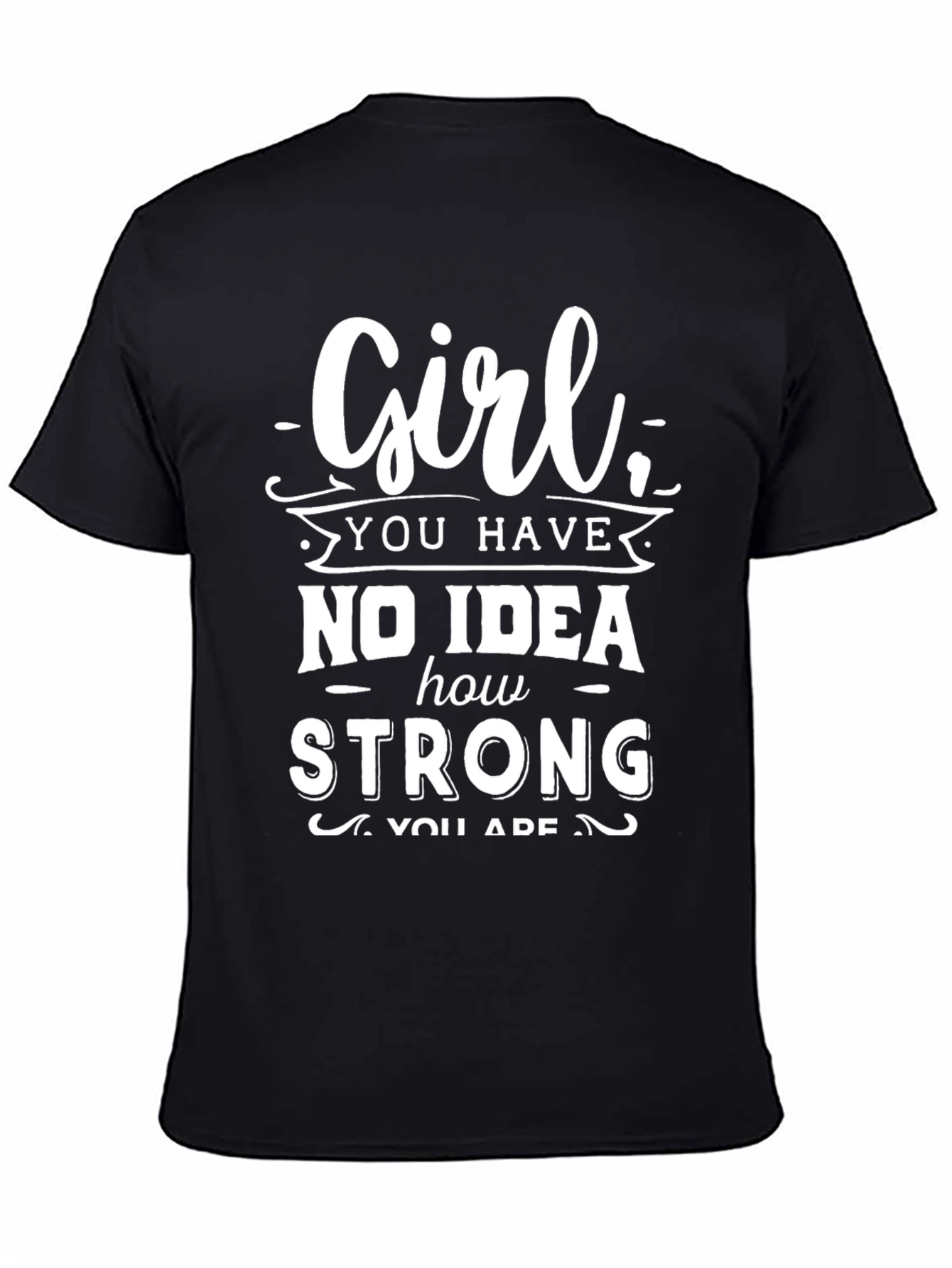 Inspirational Girl Strong Graphic T-Shirt