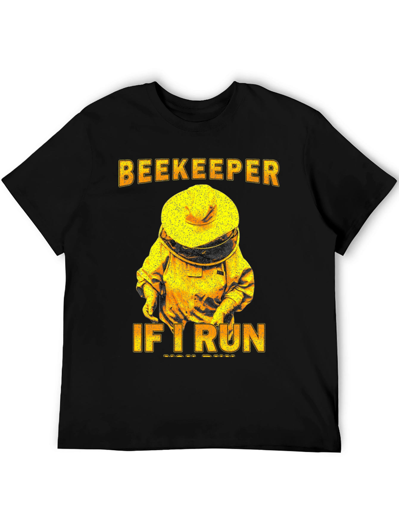 Beekeeper T-Shirt - If I Run You Run Tee