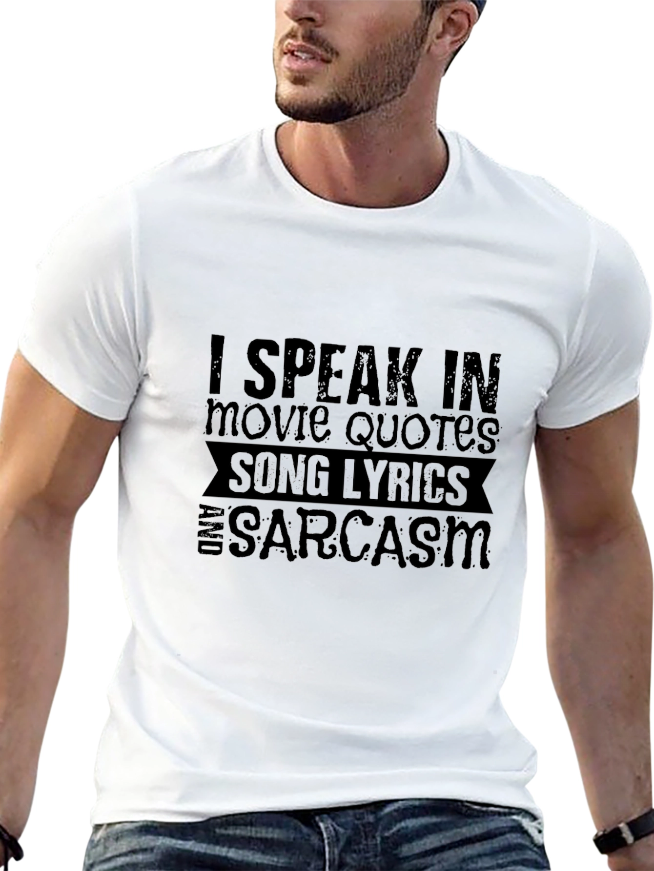 Sarcastic Quote T-Shirt: Movie Quotes & Song Lyrics