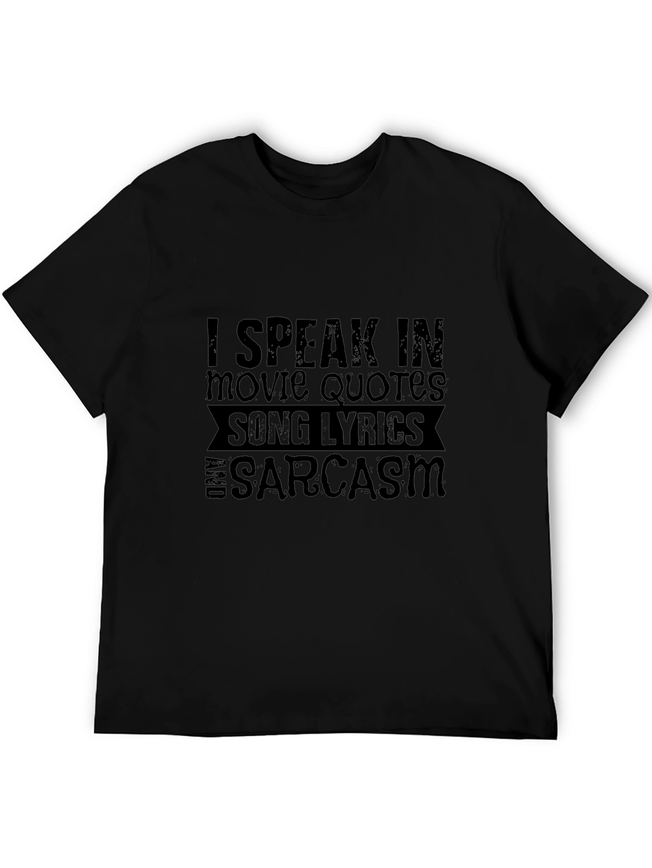 Sarcastic Quote T-Shirt: Movie Quotes & Song Lyrics