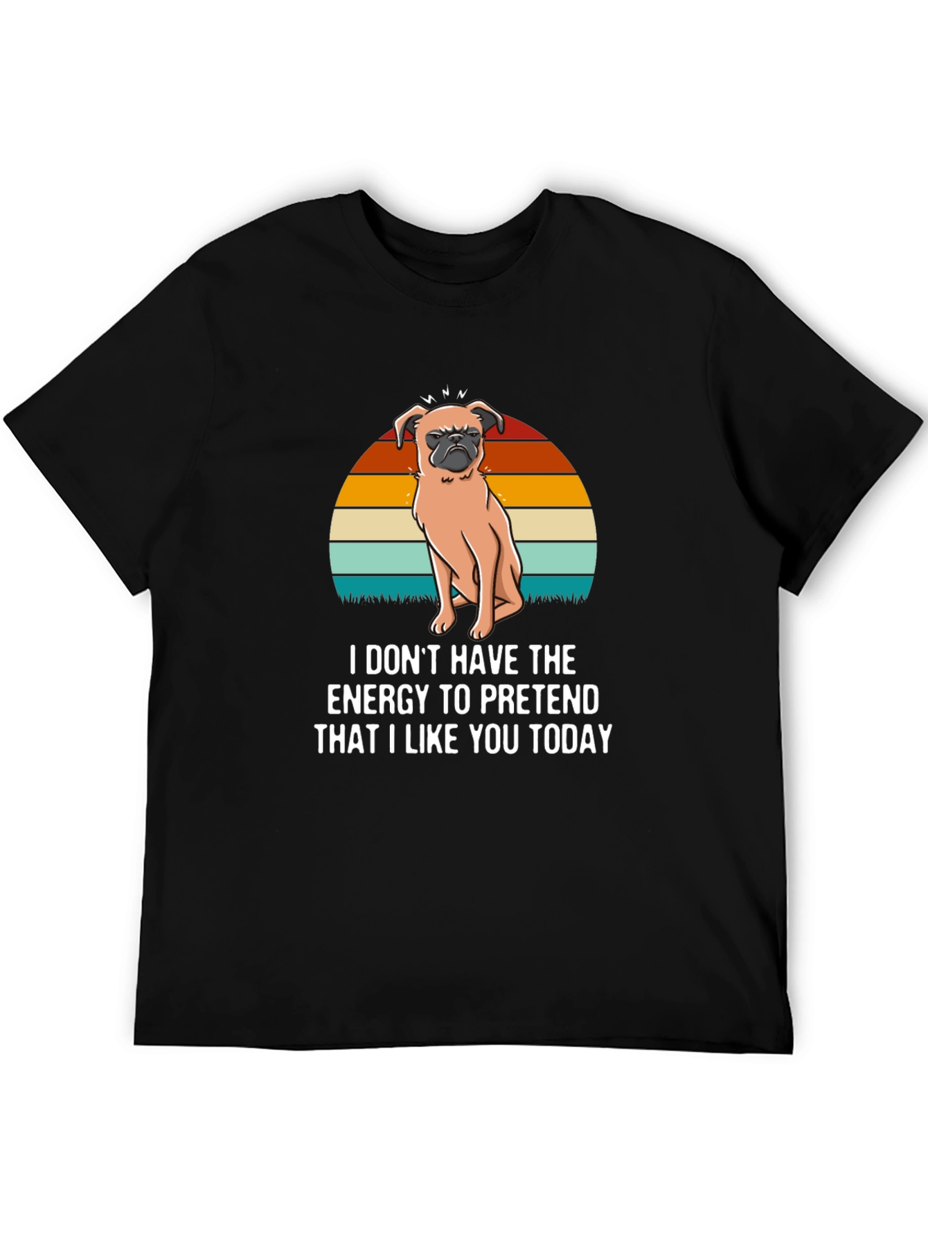 Funny Pug T-Shirt - I Dont Have The Energy