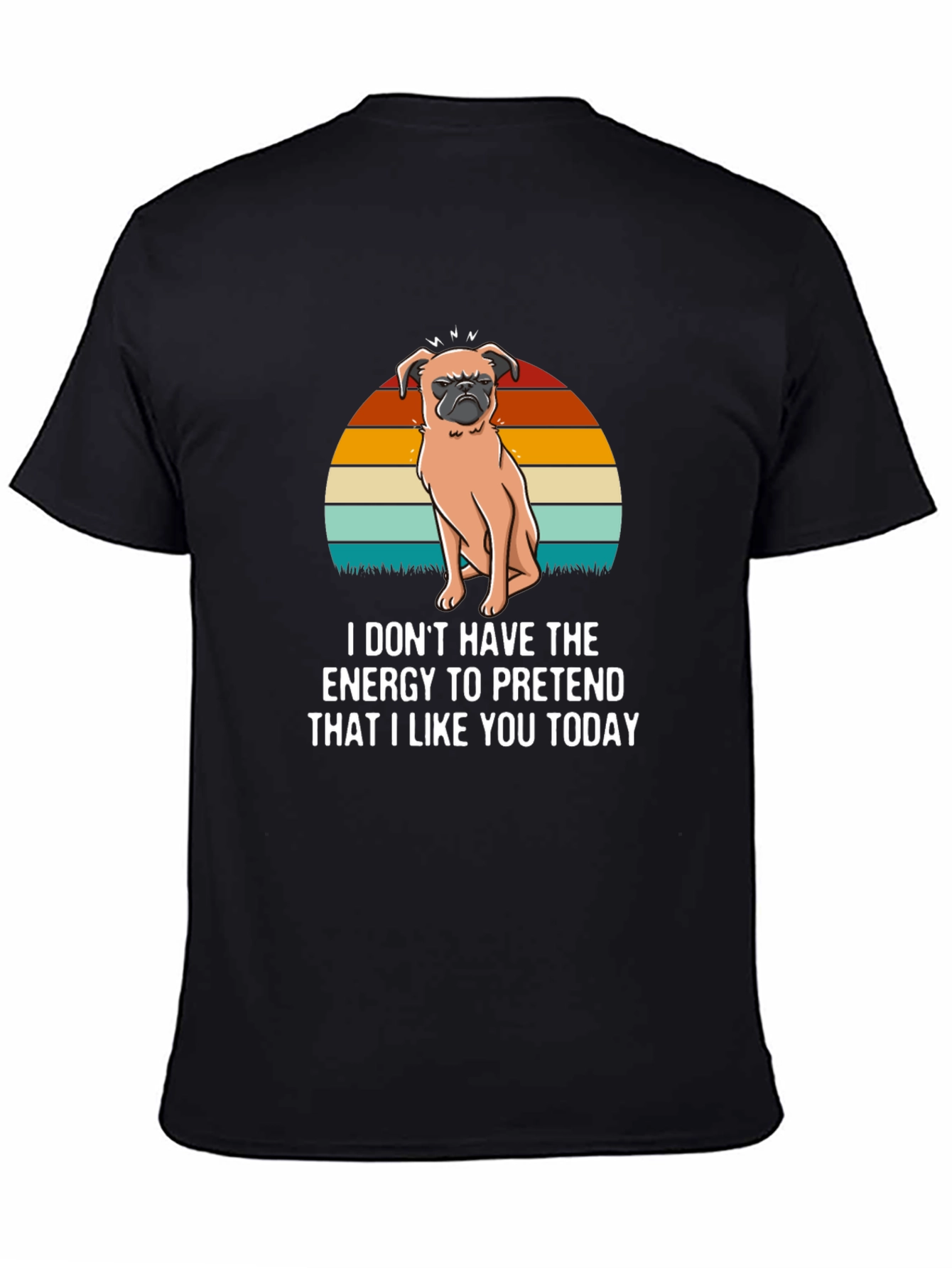 Funny Pug T-Shirt - I Dont Have The Energy
