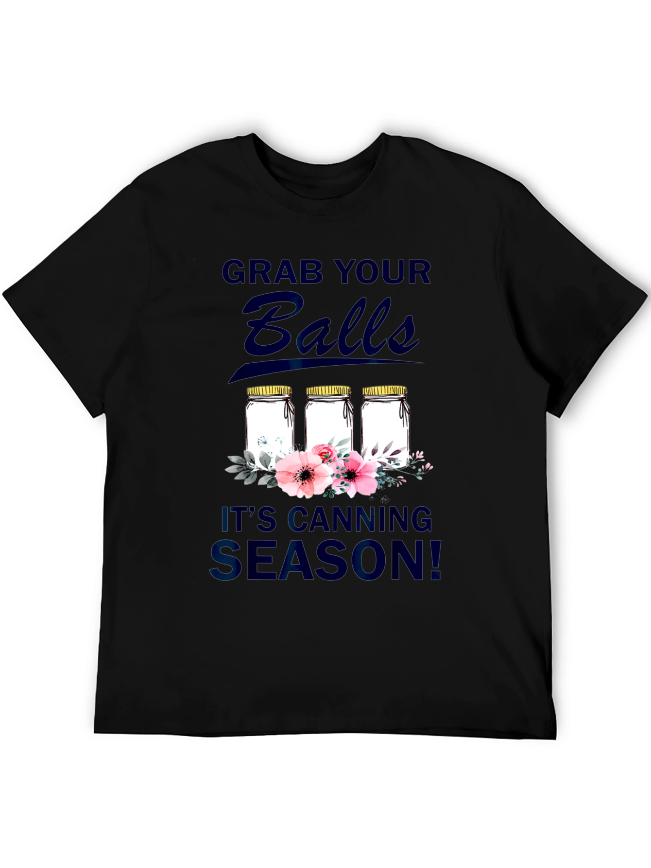 Grab Your Balls Canning Season T-Shirt