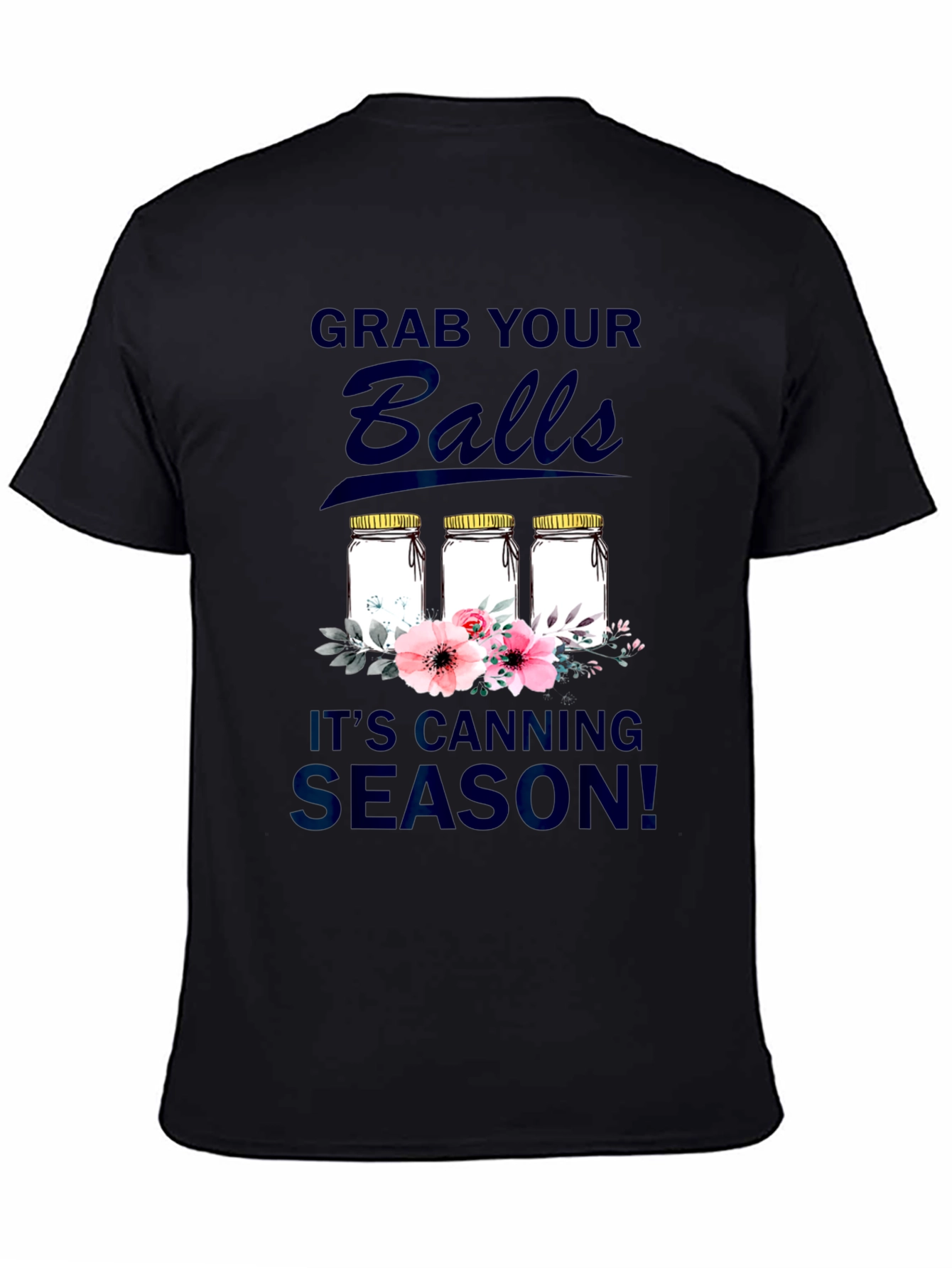 Grab Your Balls Canning Season T-Shirt