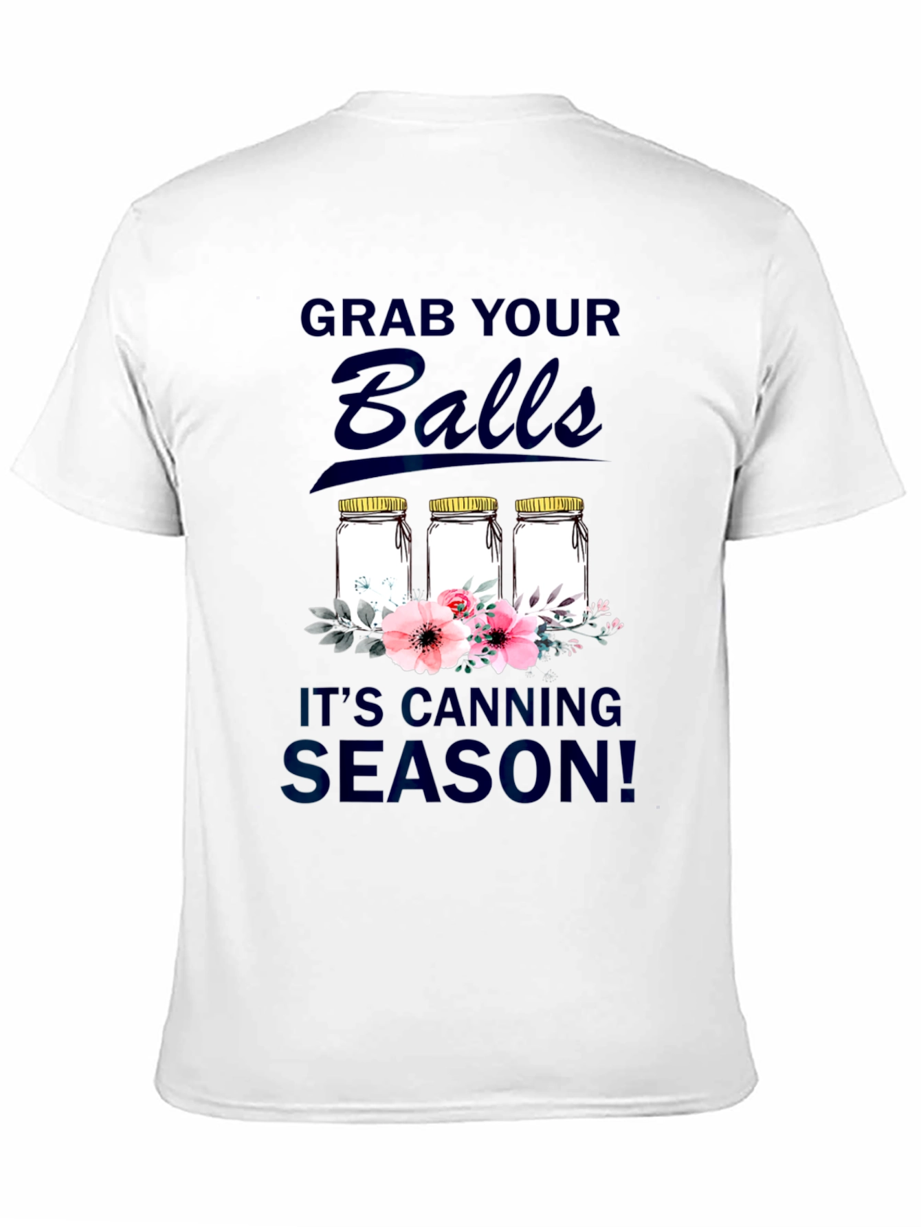 Grab Your Balls Canning Season T-Shirt