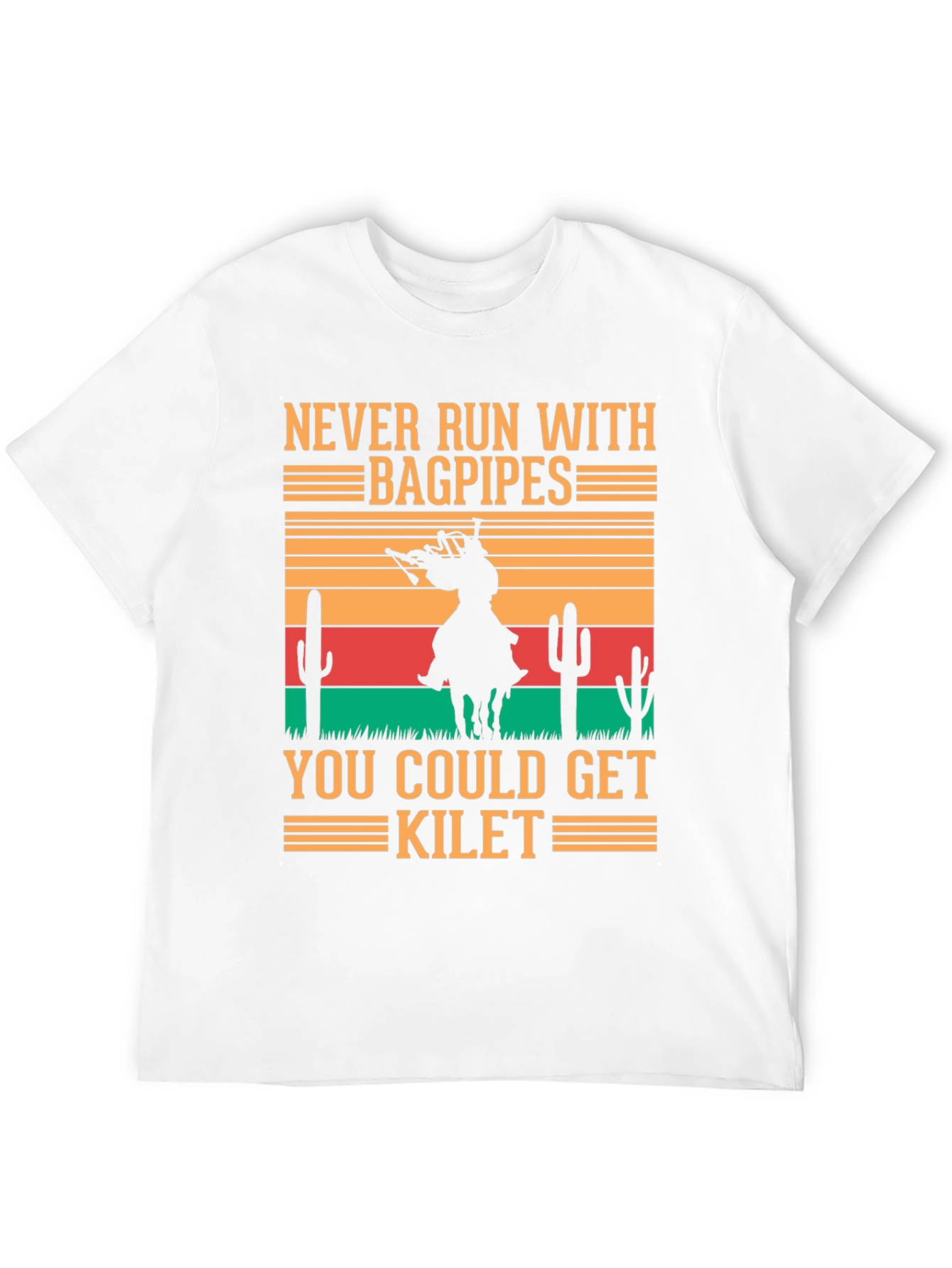 Never Run with Bagpipes Funny T-Shirt