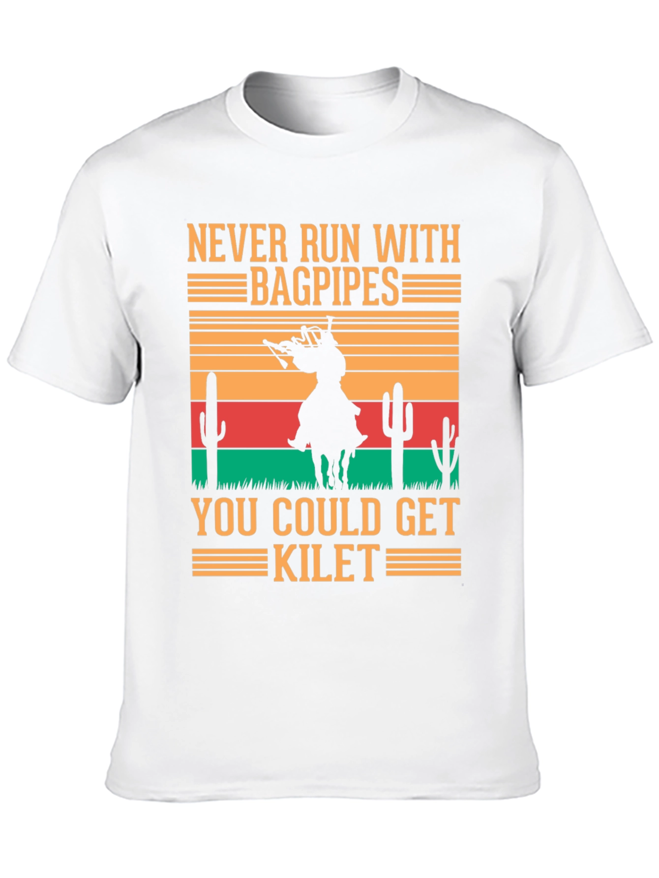 Never Run with Bagpipes Funny T-Shirt