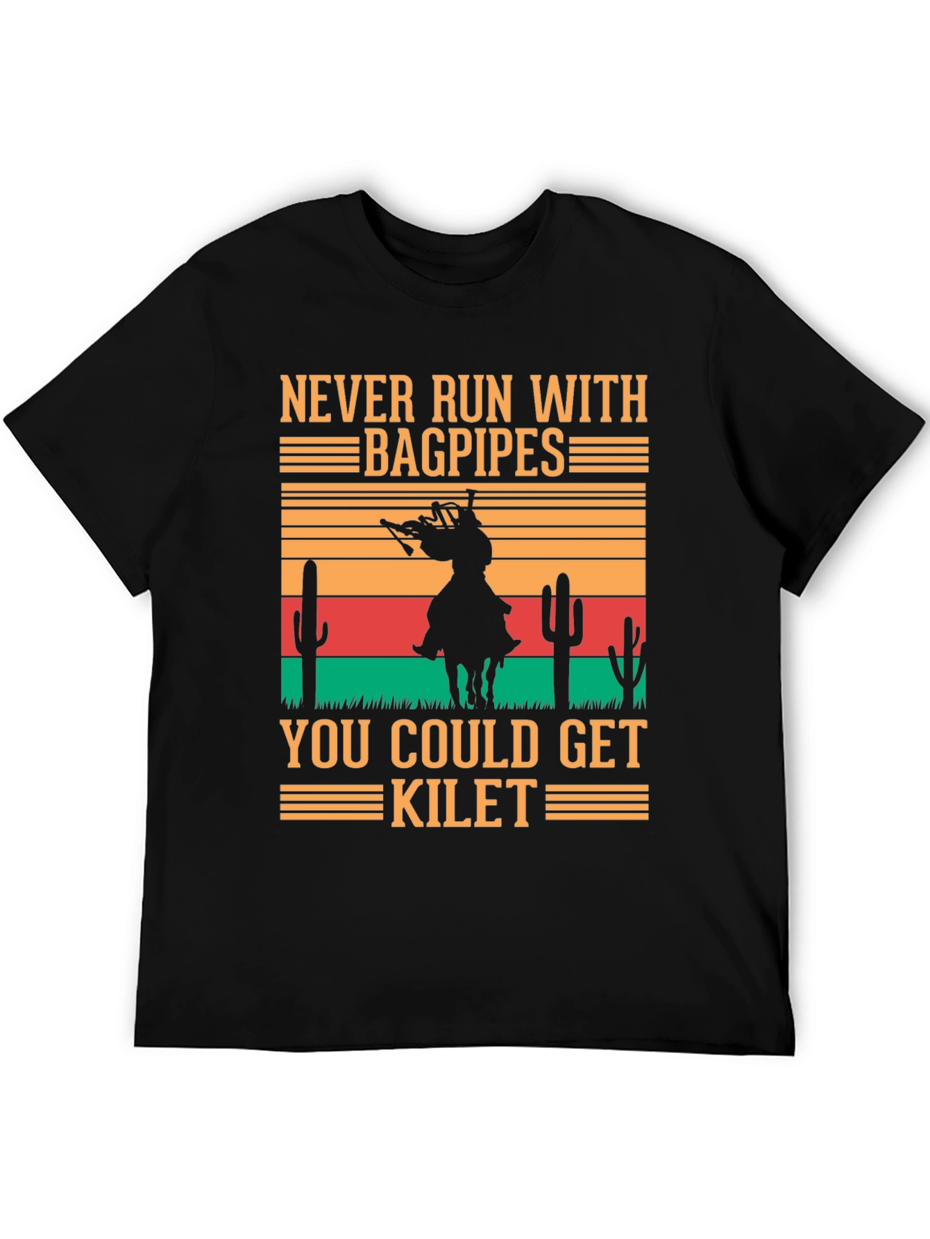 Never Run with Bagpipes Funny T-Shirt