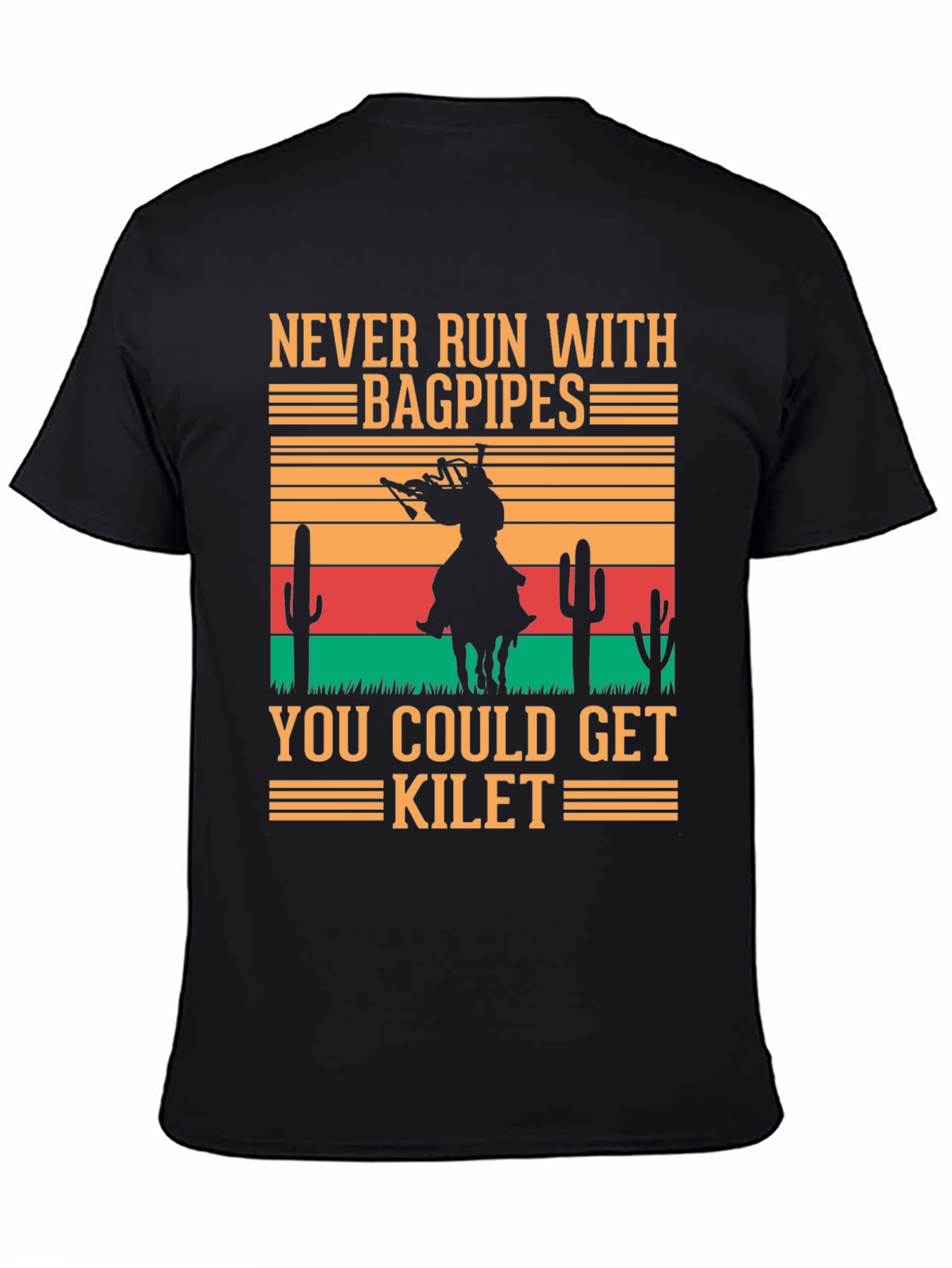 Never Run with Bagpipes Funny T-Shirt