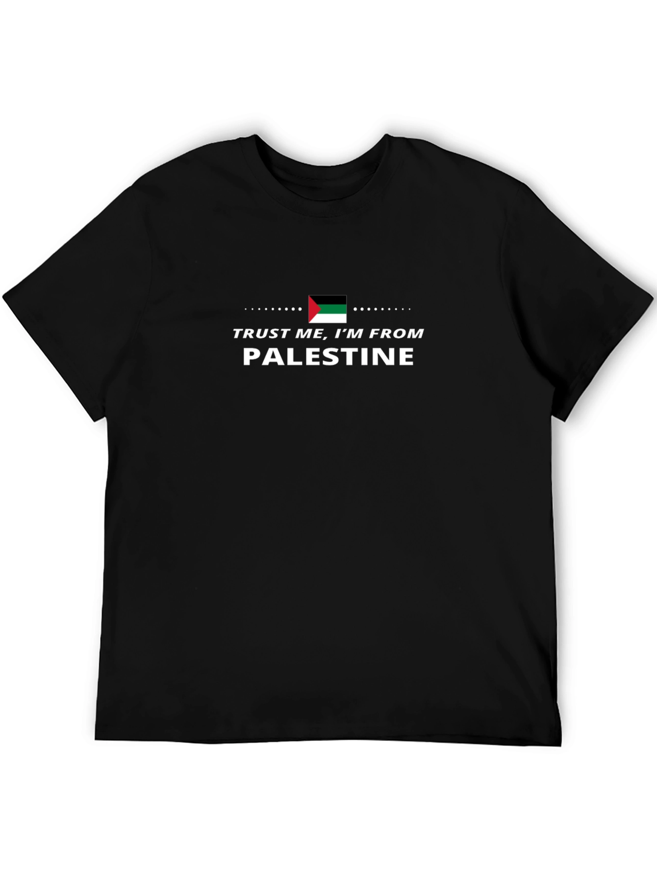 Trust Me Im From Palestine T-Shirt