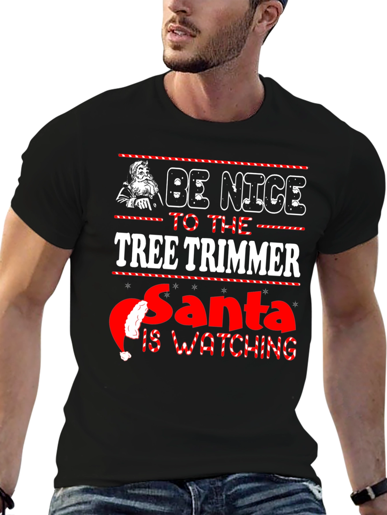 Be Nice to the Tree Trimmer Christmas T-Shirt
