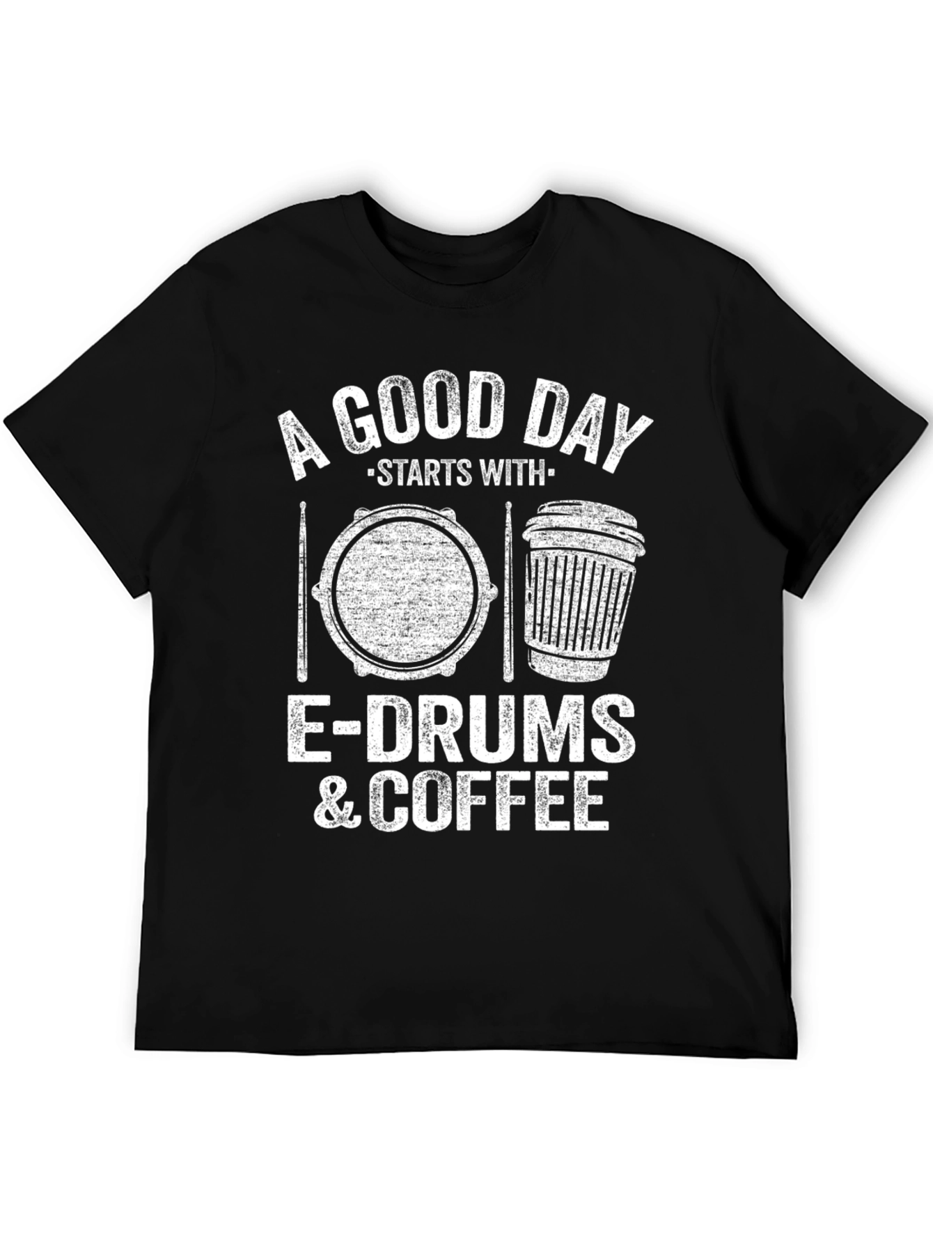 A Good Day Starts With E-Drums & Coffee T-Shirt