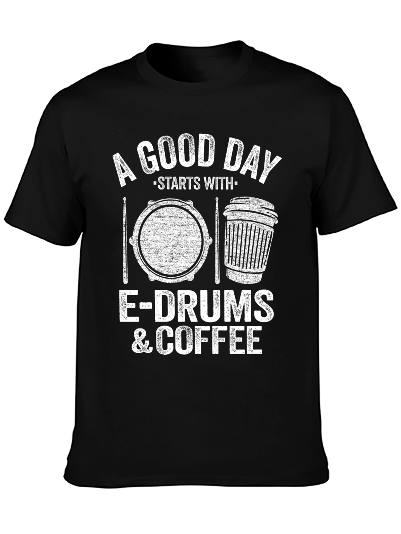 A Good Day Starts With E-Drums & Coffee T-Shirt