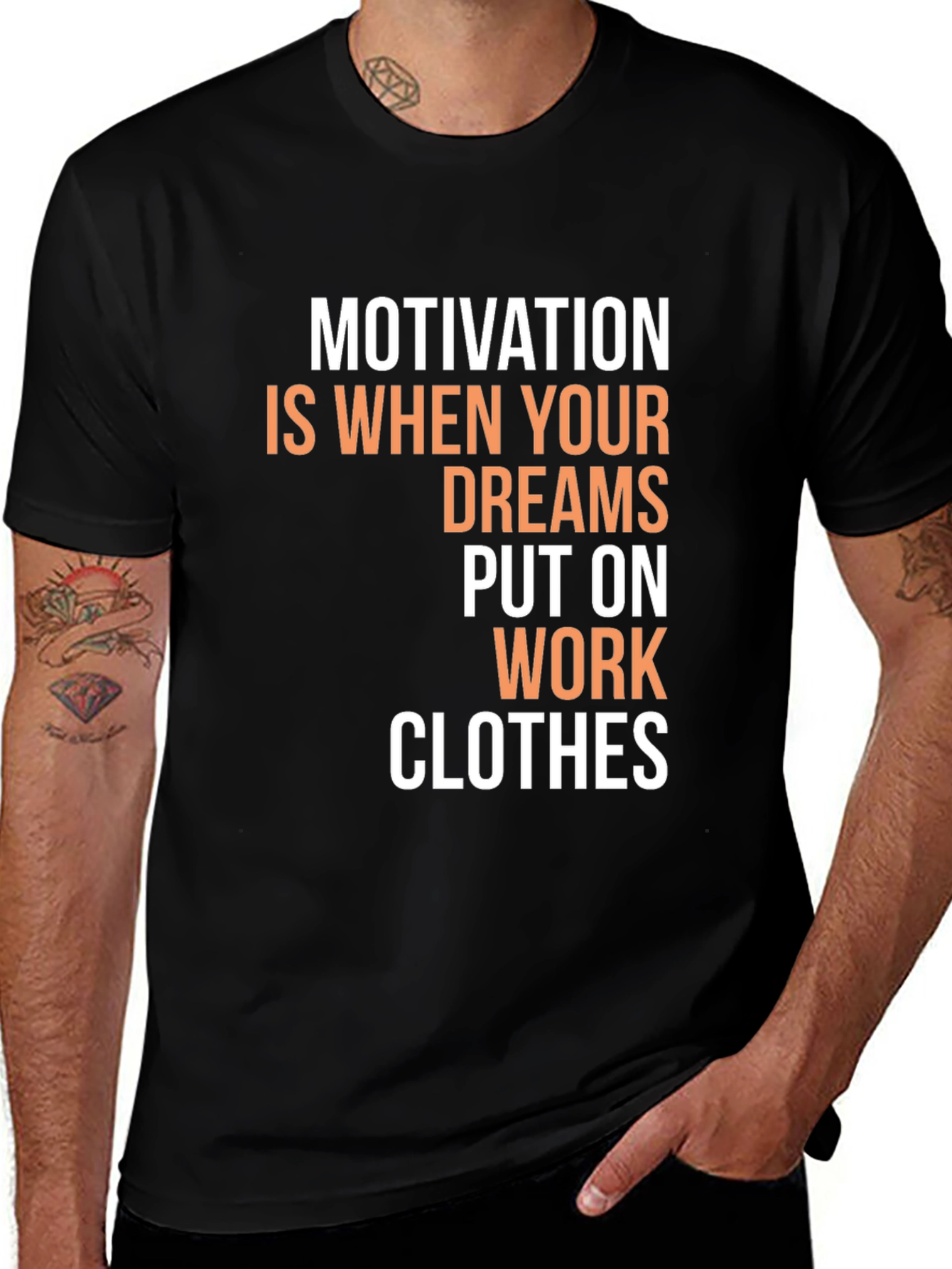 Motivational Dreams Work Clothes Graphic T-Shirt