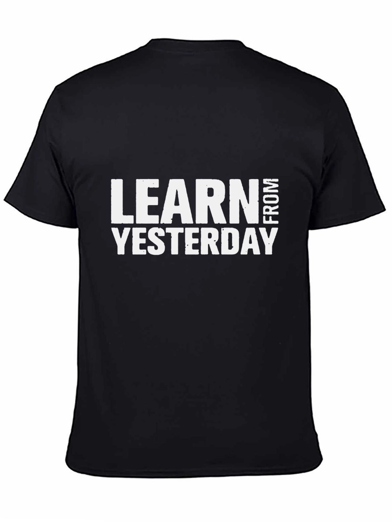 Learn From Yesterday Graphic T-Shirt