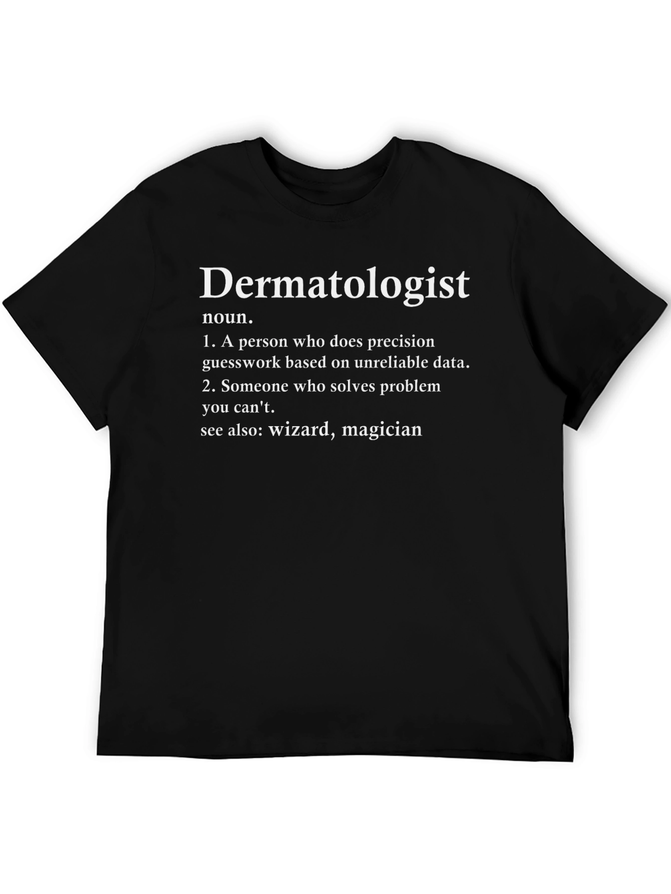 Dermatologist Definition Graphic T-Shirt