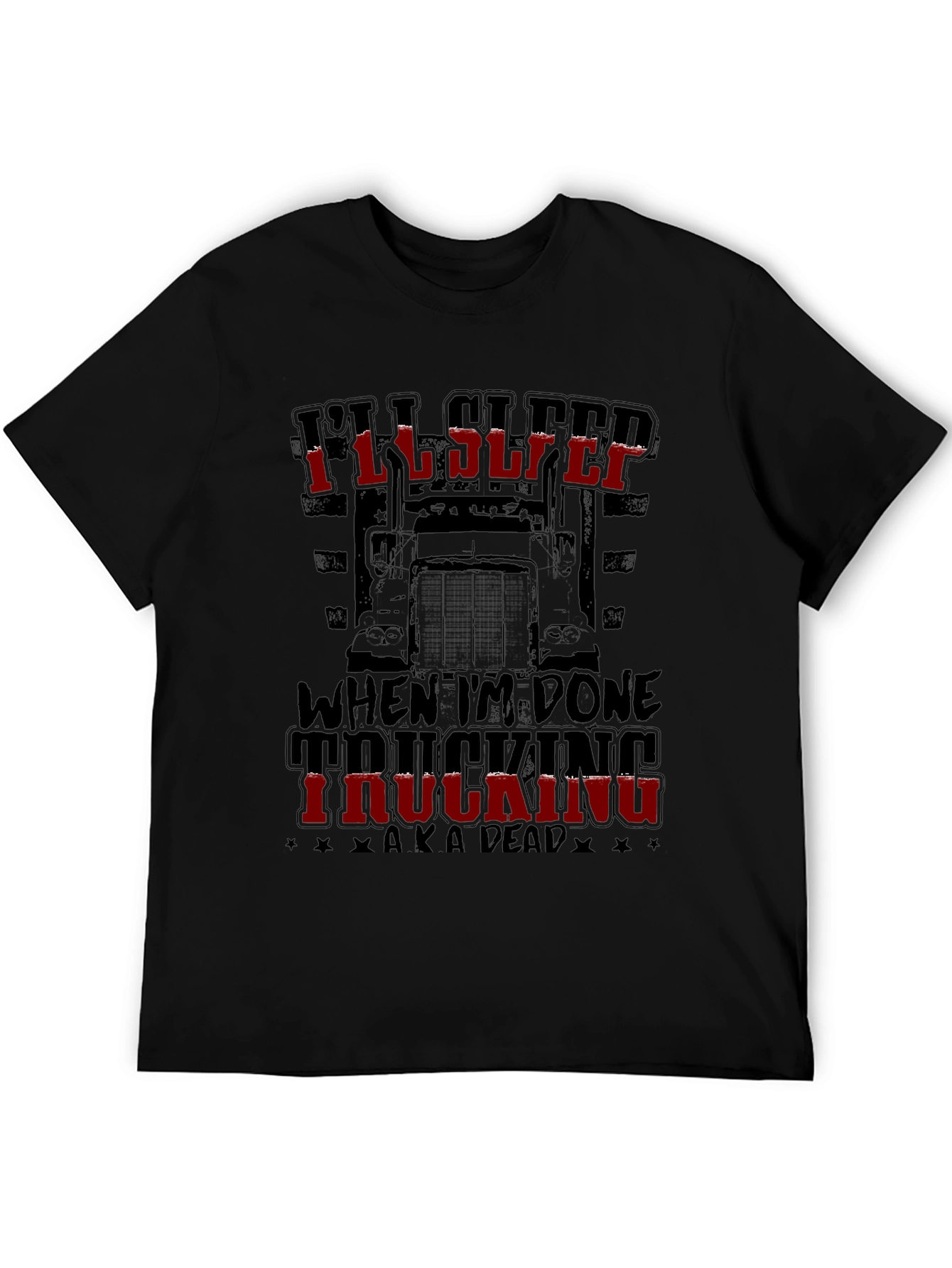 Ill Sleep When Im Done Trucking T-Shirt