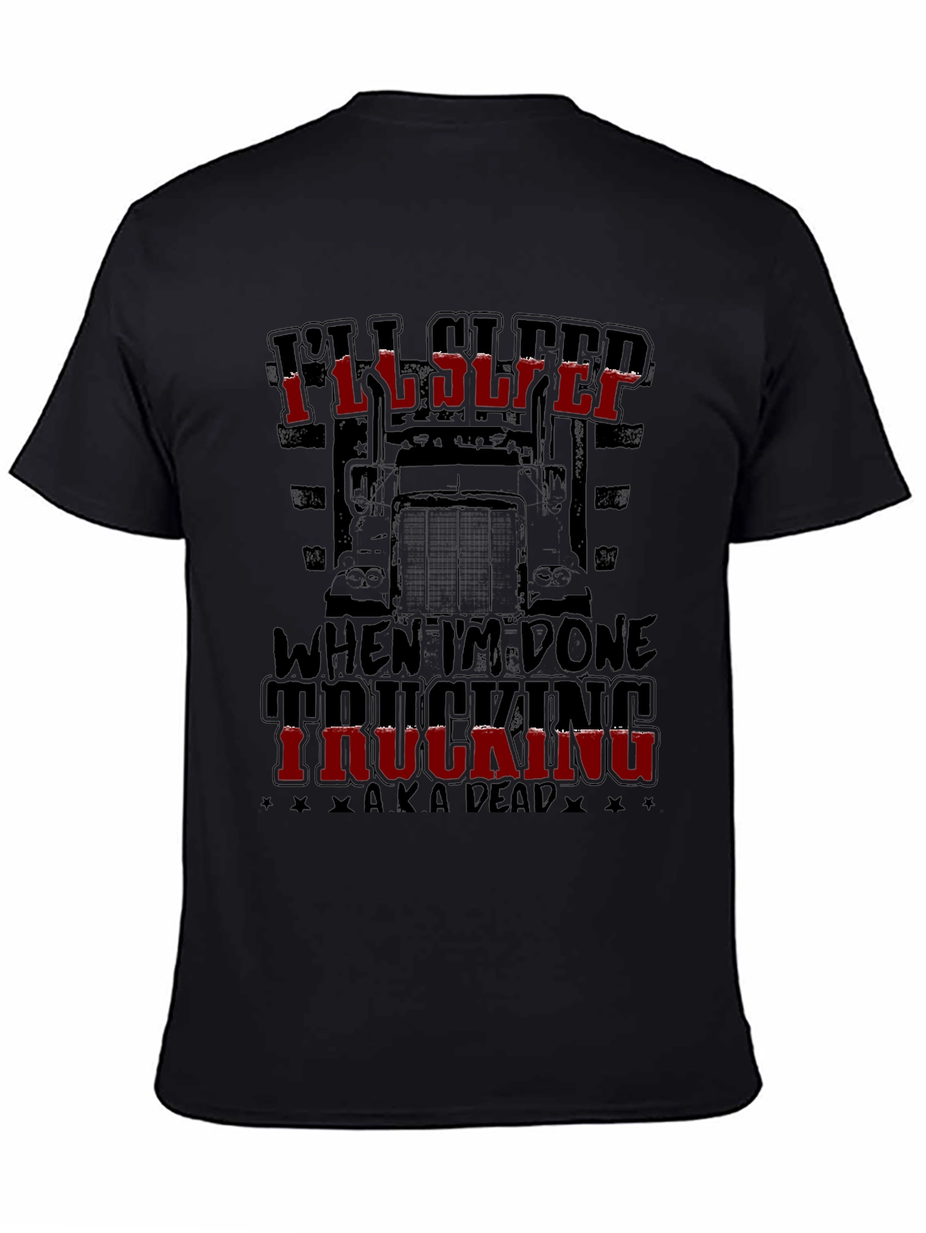 Ill Sleep When Im Done Trucking T-Shirt