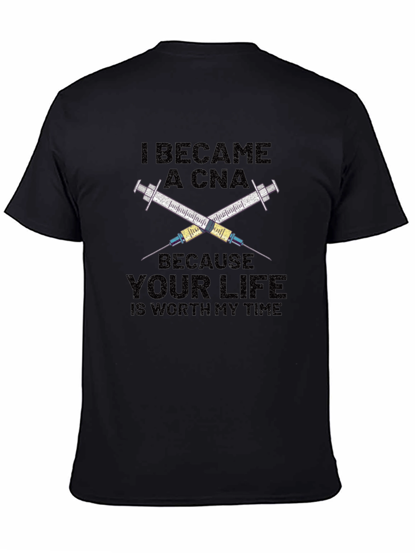 CNA Life T-Shirt - Worth My Time