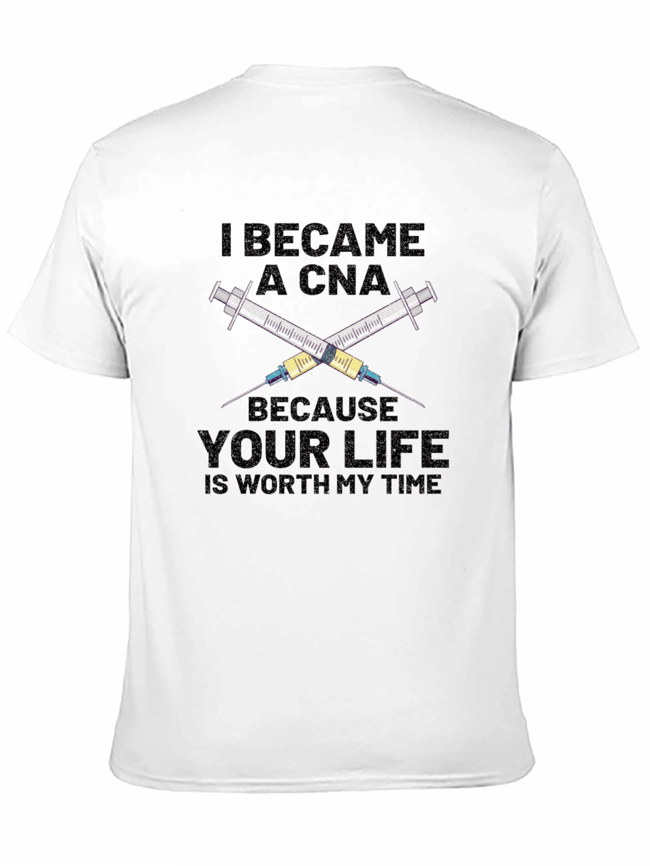 CNA Life T-Shirt - Worth My Time
