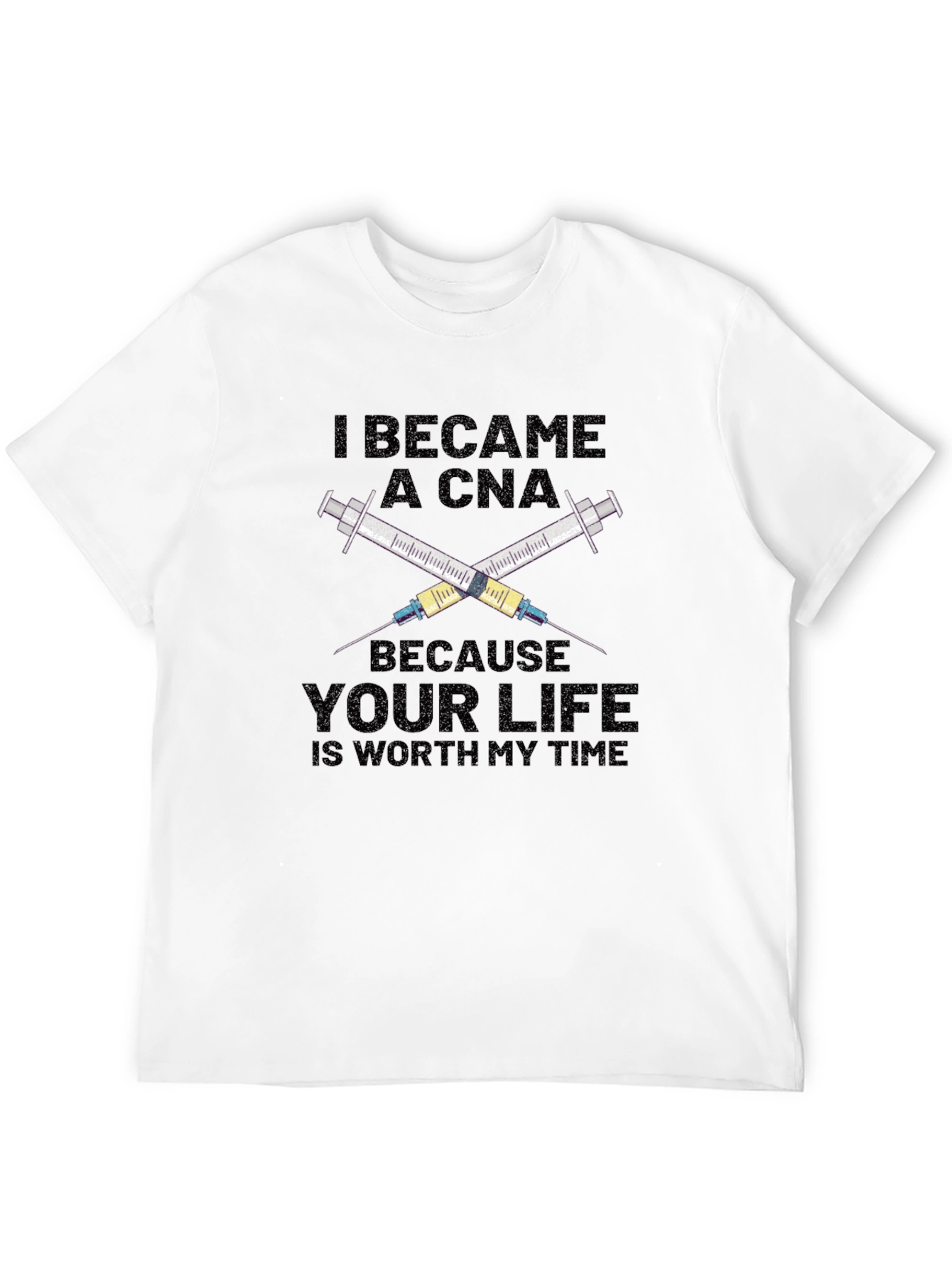 CNA Life T-Shirt - Worth My Time