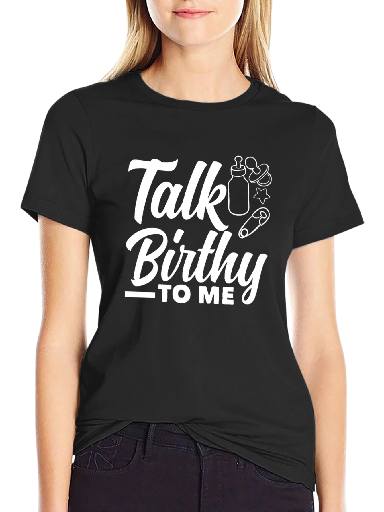 Talk Birthy to Me Black T-Shirt