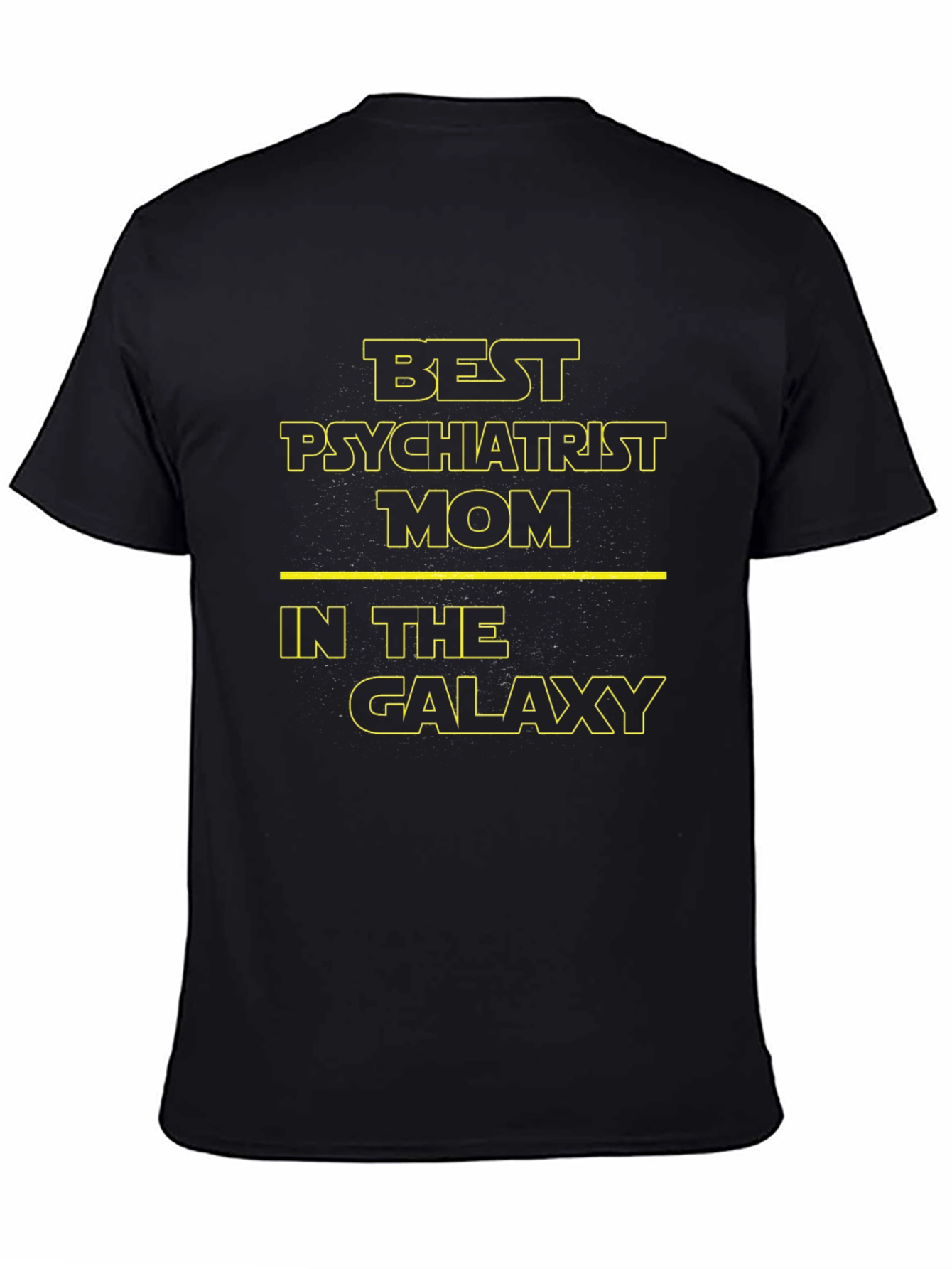 Best Psychiatrist Mom in the Galaxy T-Shirt