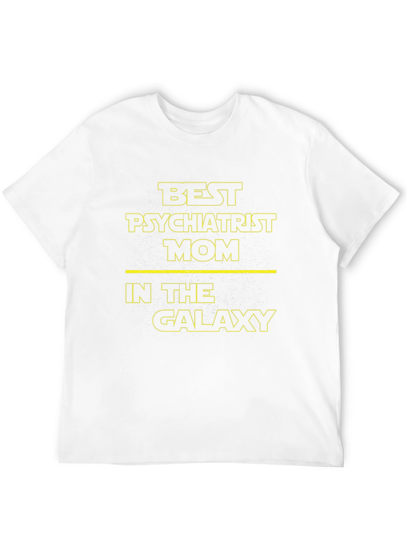 Best Psychiatrist Mom in the Galaxy T-Shirt