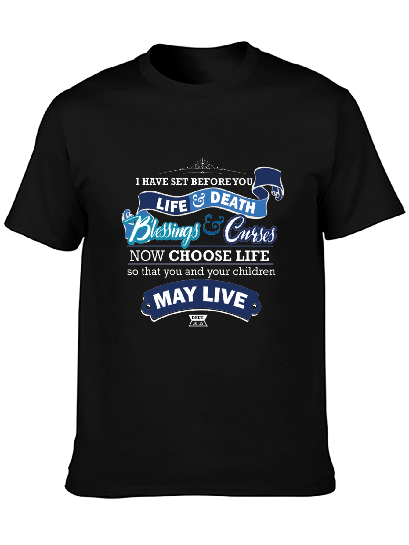 Choose Life T-Shirt: Blessings & Curses Graphic Tee