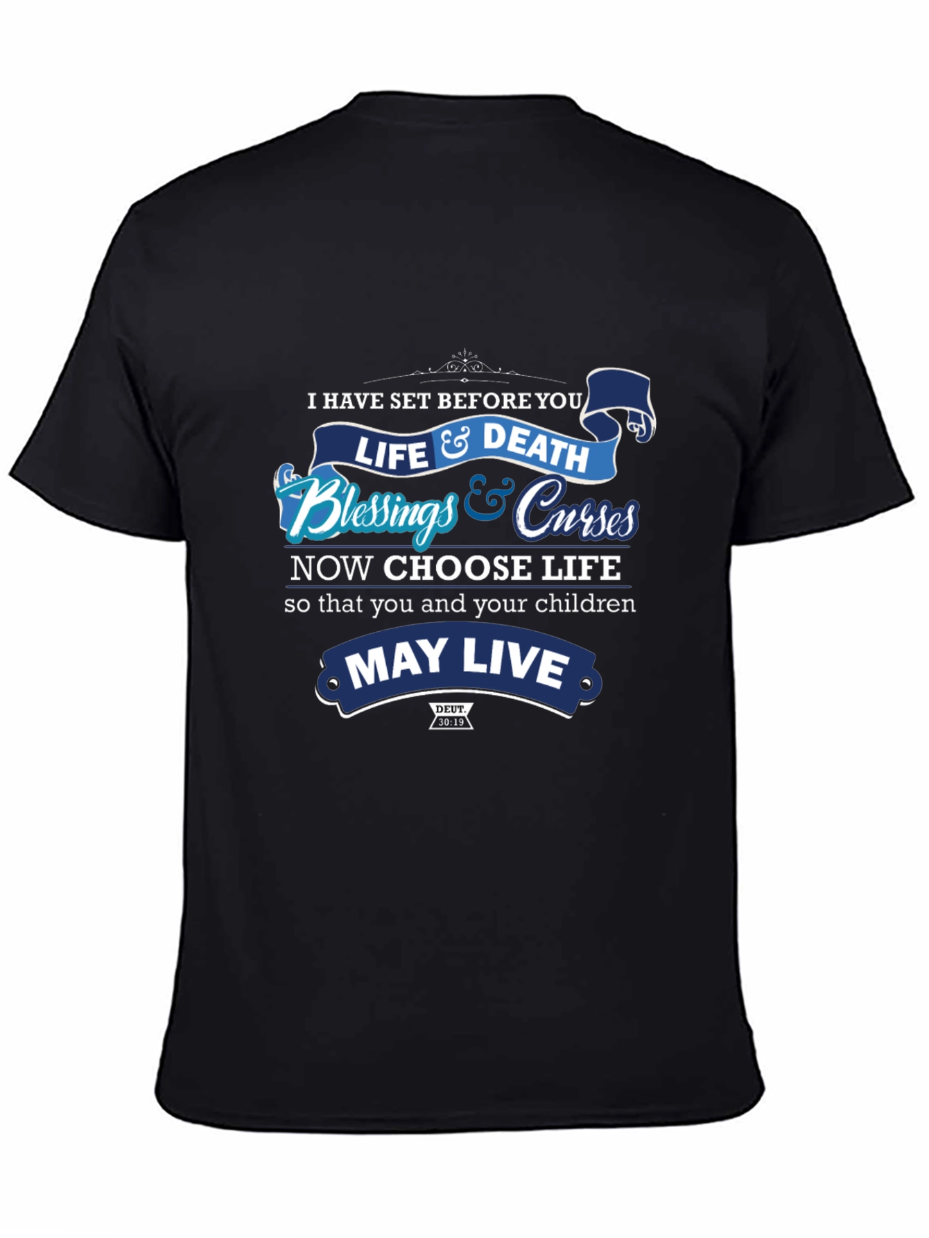 Choose Life T-Shirt: Blessings & Curses Graphic Tee