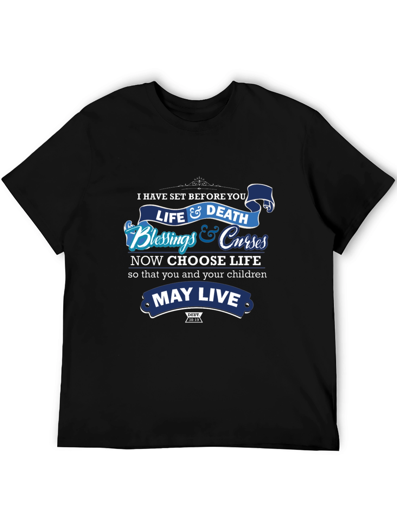 Choose Life T-Shirt: Blessings & Curses Graphic Tee