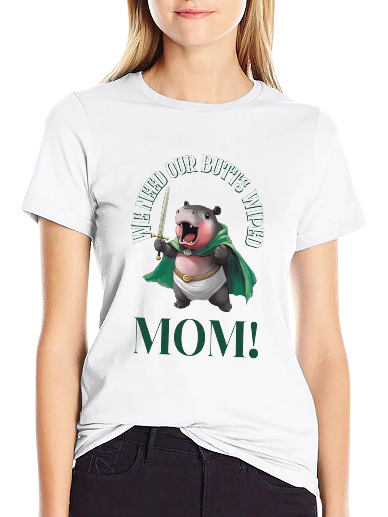 Funny Hippo We Need Our Butts Wiped Mom! T-Shirt